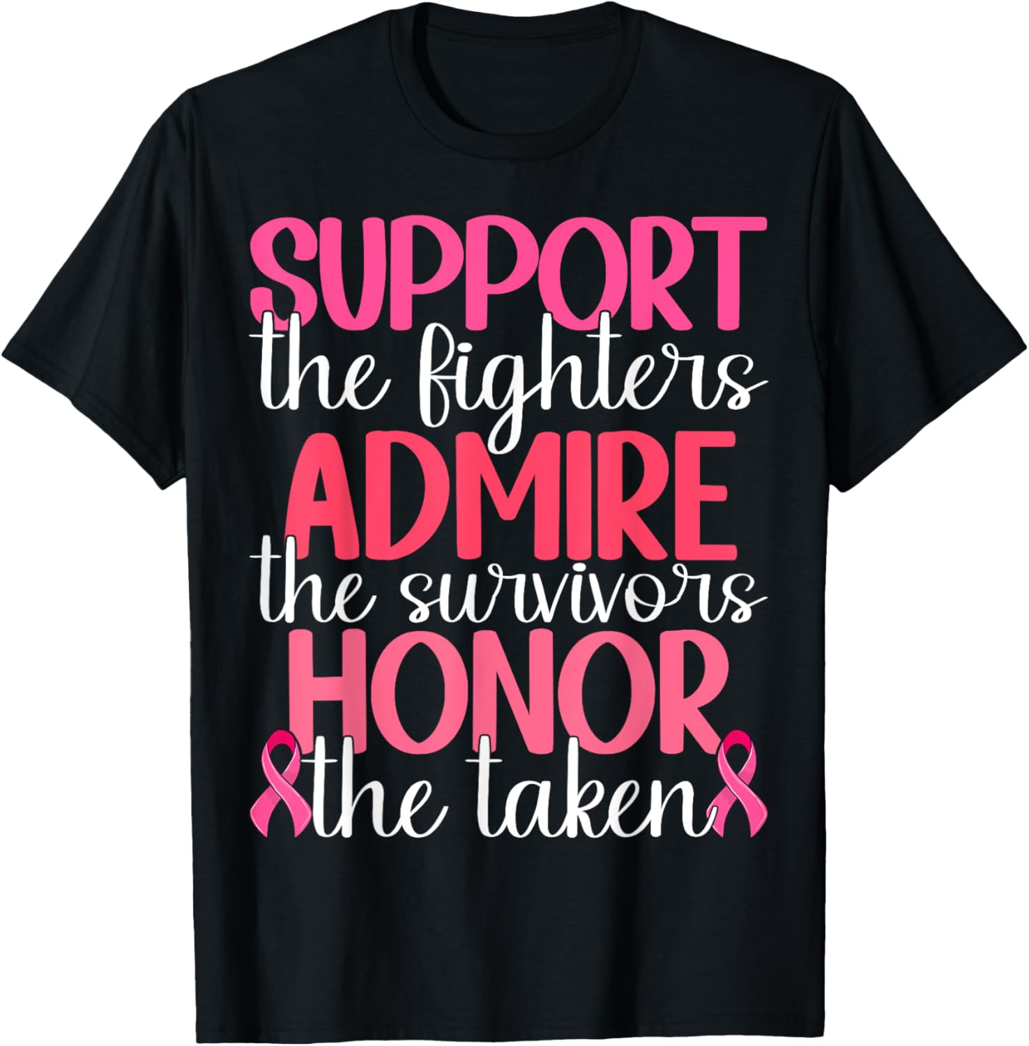 Support The Fighters Admire The Survivors Honor The Taken T-Shirt - T-Shirt | Black