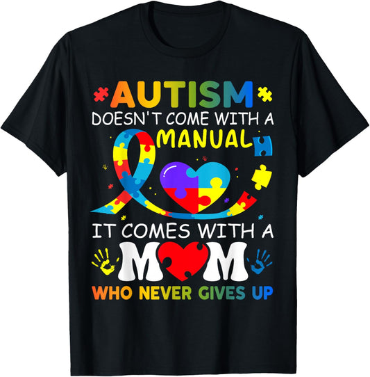 Autism doesn't come with a manual Autism Awareness mom T-Shirt - T-Shirt | Black