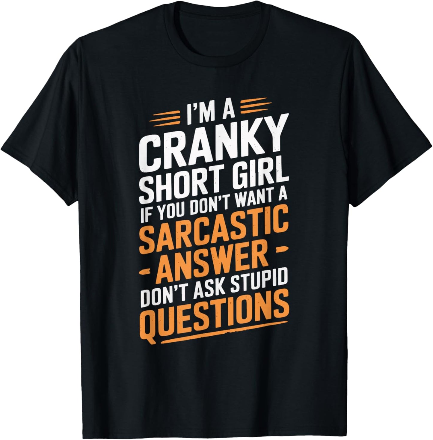 I'm A Cranky Short Girl T-Shirt - T-Shirt | Black