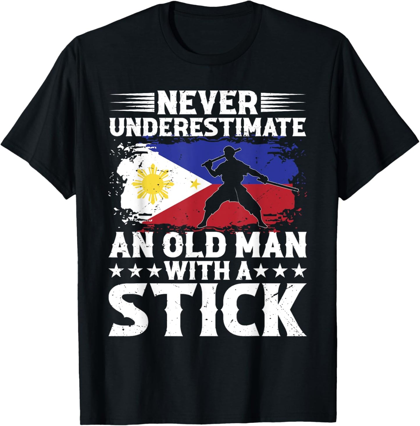 Never Underestimate an Old Man With a Stick - Arnis T-Shirt - T-Shirt | Black