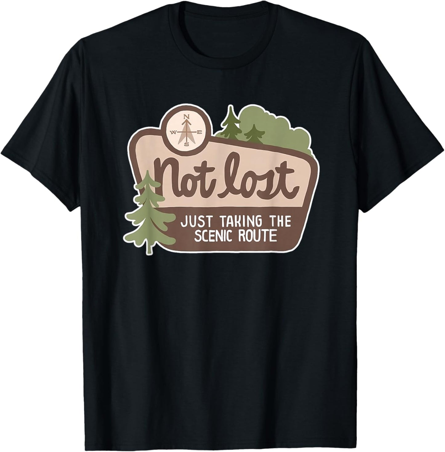 Not Lost Just Taking the Scenic Route Fun T-Shirt - T-Shirt | Black