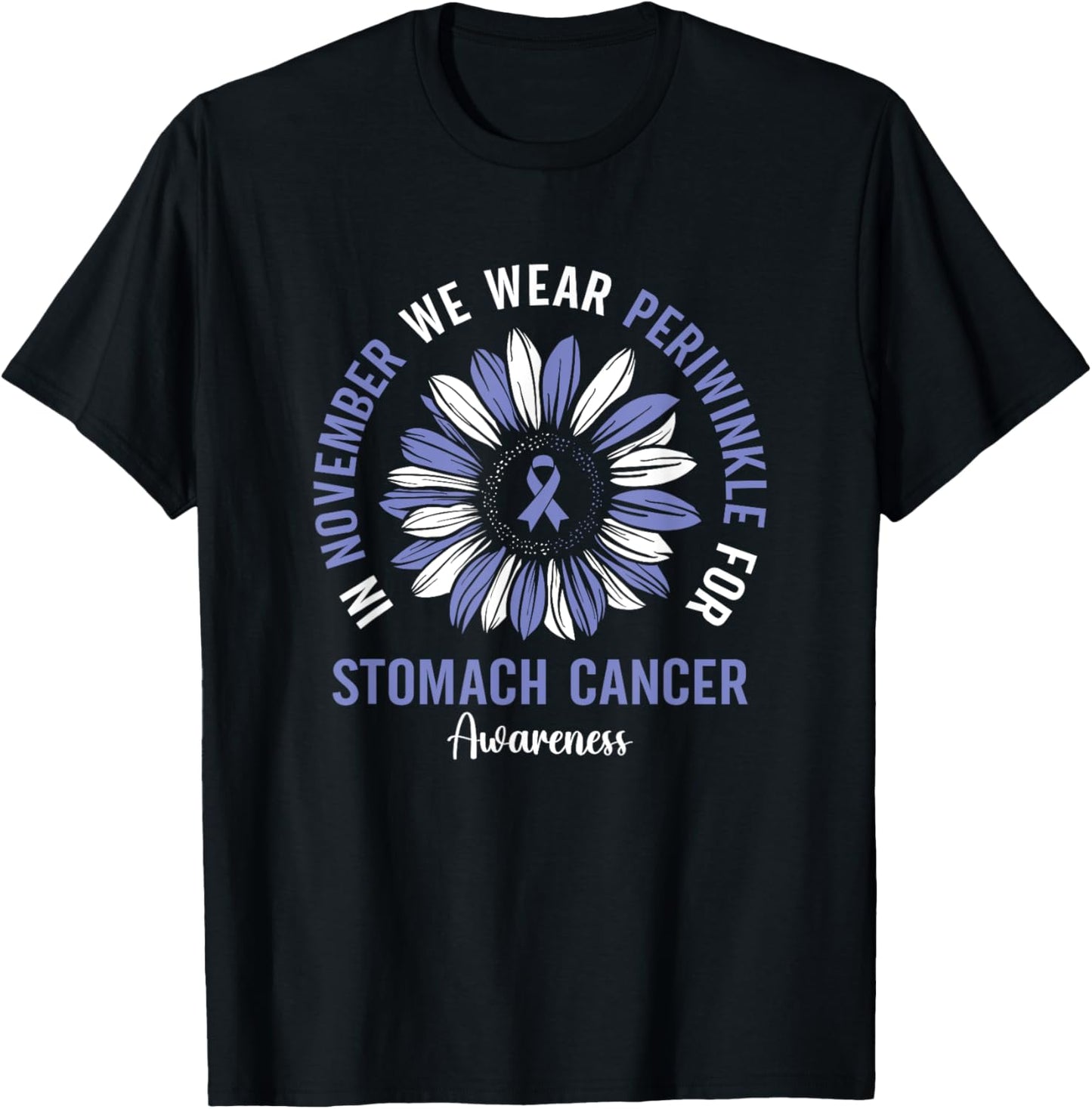 In November We Wear Periwinkle For Stomach Cancer Awareness T-Shirt - T-Shirt | Black