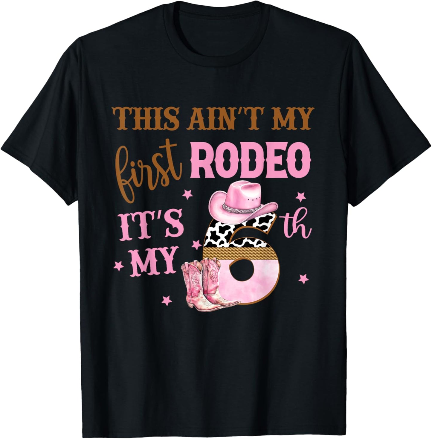 This Ain't My First Rodeo Its My 6th Birthday Outfit Girl T-Shirt - T-Shirt | Black