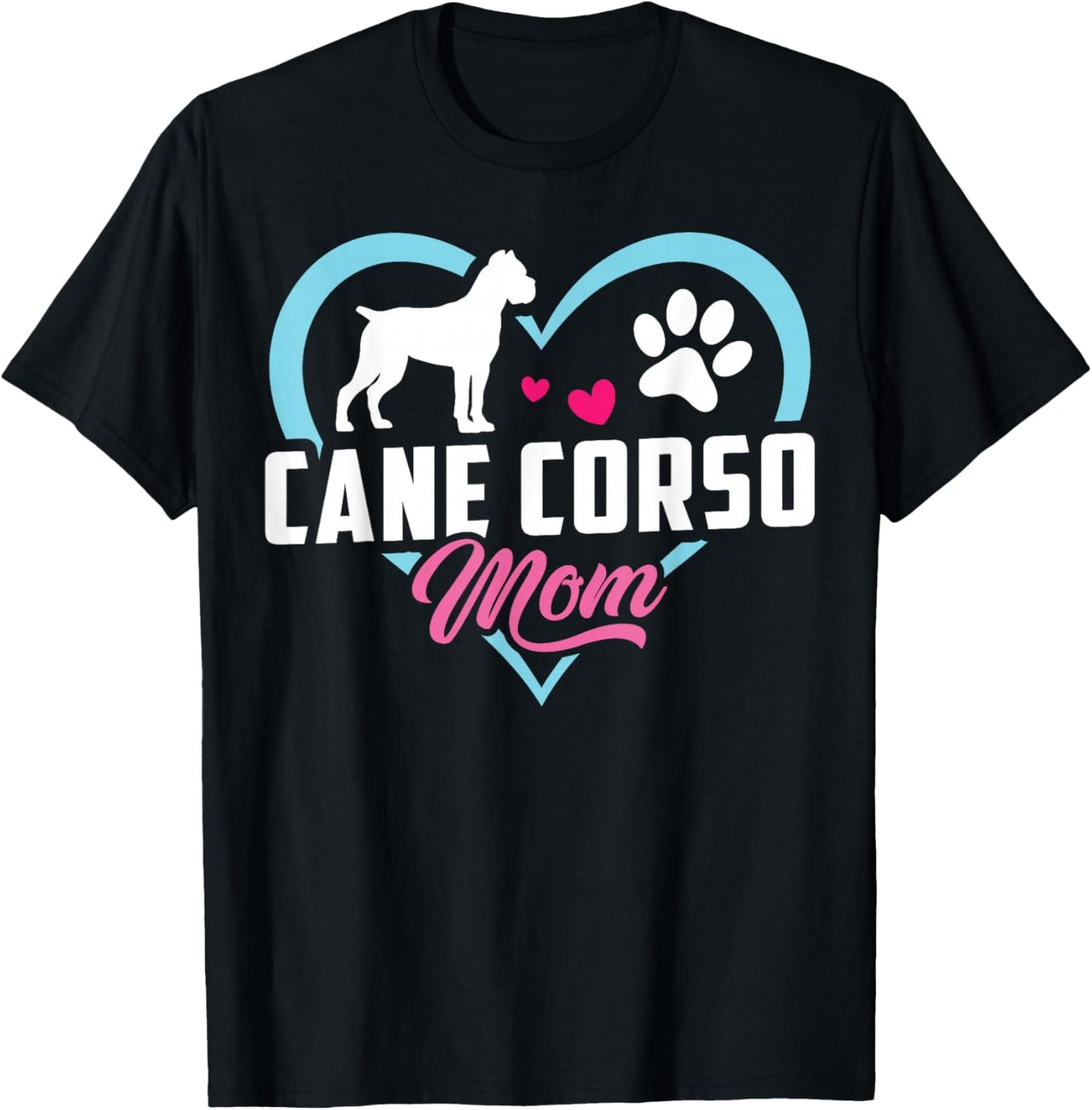 Cane Corso Mom Cane Corso Heart T-Shirt - T-Shirt | Black