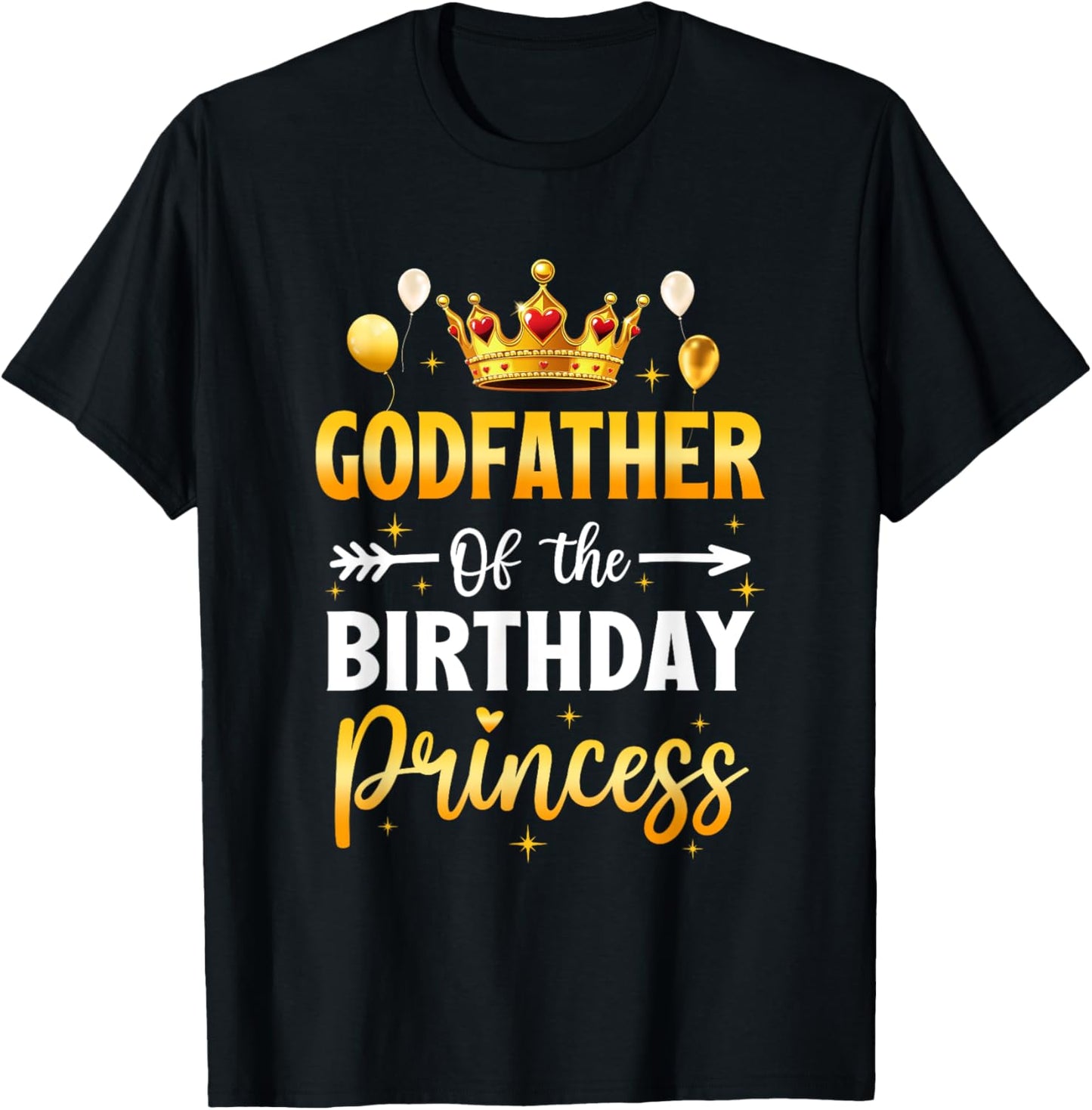 Godfather Of The Birthday Princess Birthday Girl Party T-Shirt - T-Shirt | Black