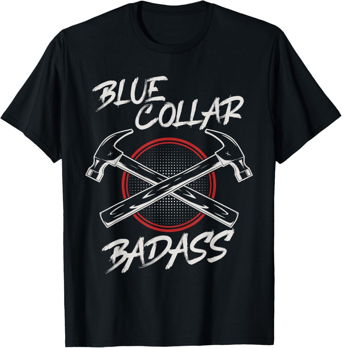 Blue Collar Badass Blue Collar Worker T-Shirt - T-Shirt | Black
