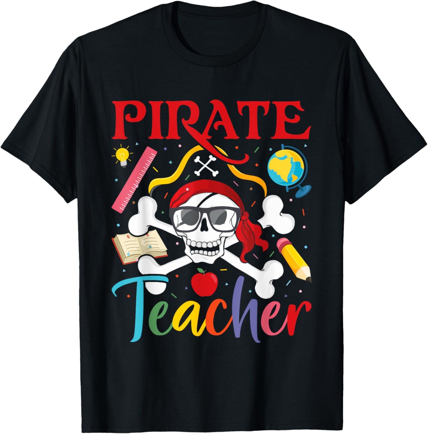 Pirate Teacher Treasure Hunting Crossbone Funny Teacher T-Shirt - T-Shirt | Black