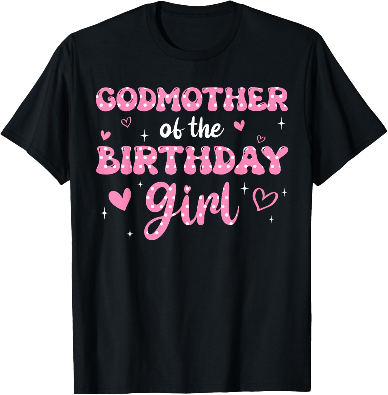Godmother Of The Birthday Pink Girl Matching Family T-Shirt - T-Shirt | Black
