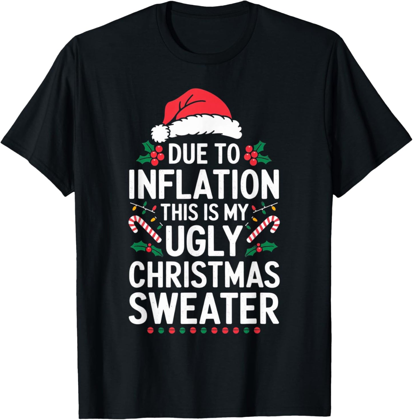Due to Inflation Ugly Christmas Sweaters Women Gifts T-Shirt - T-Shirt | Black