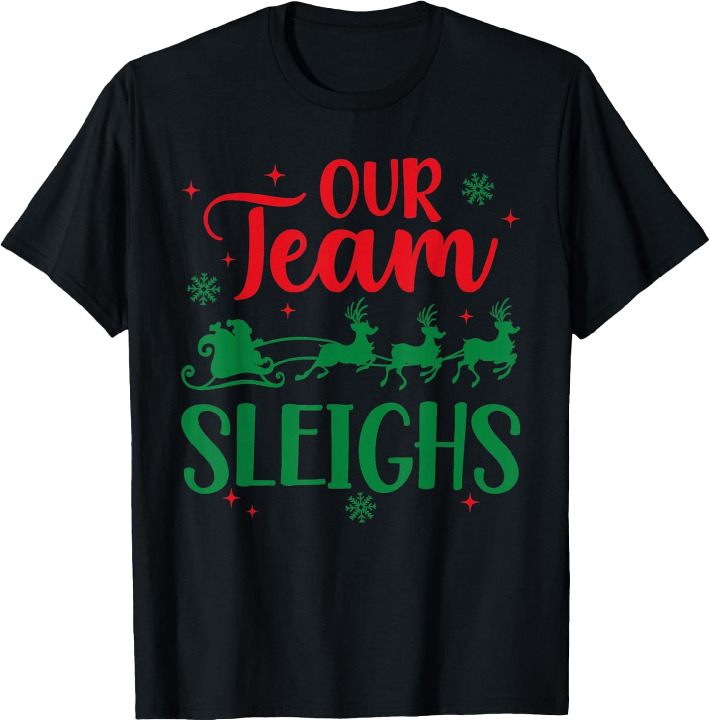 Our Team Sleighs Christmas Santa Reindeers Office Staff T-Shirt - T-Shirt | Black