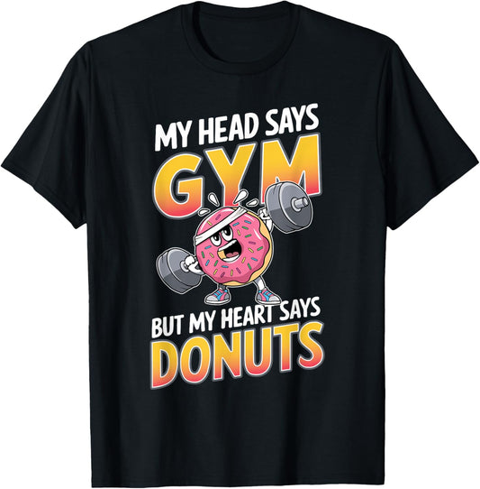 Funny Donut Lover My Head Says Gym Workout Weightlifting T-Shirt - T-Shirt | Black