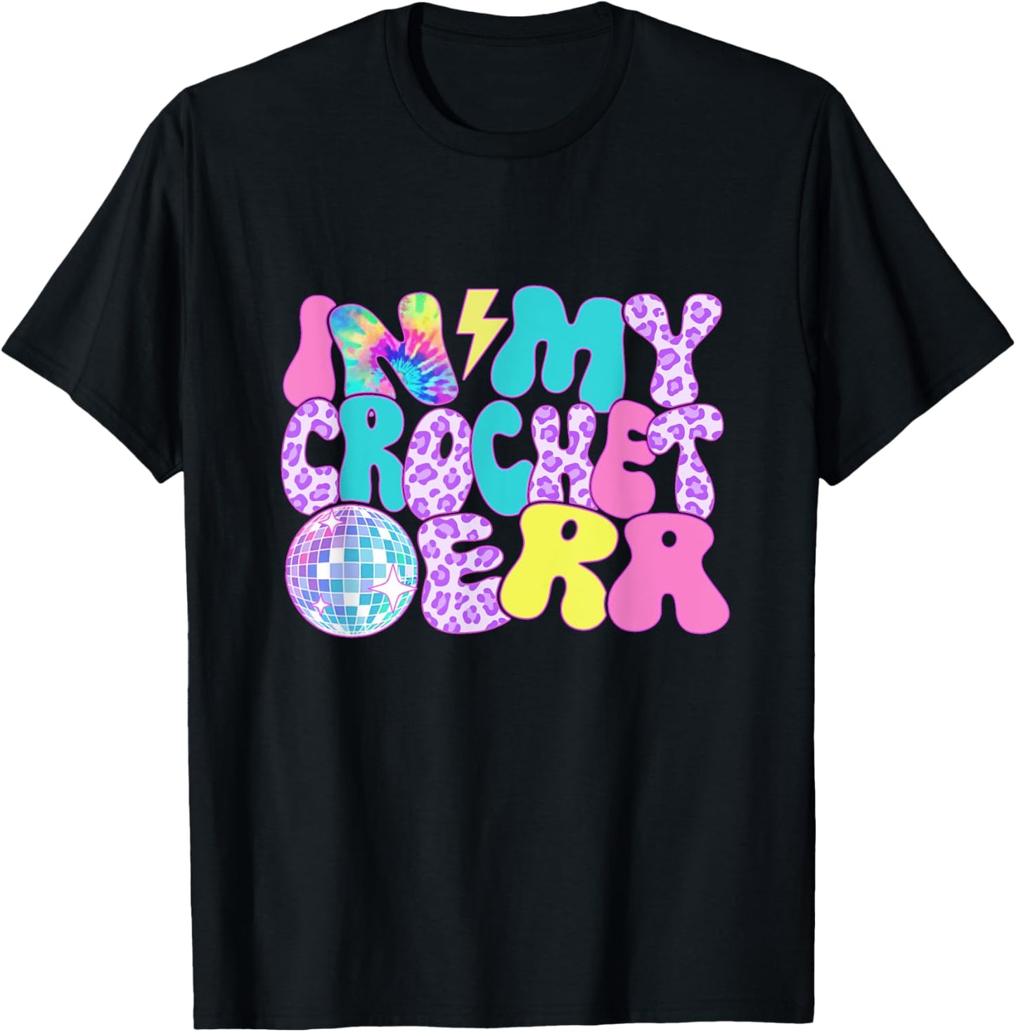 Disco Tie Dye In My Crochet Era T-Shirt - T-Shirt | Black