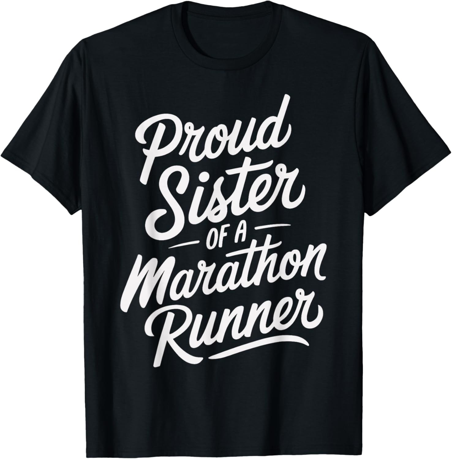 Proud Sister of a Marathon Runner Design for Family Support T-Shirt - T-Shirt | Black