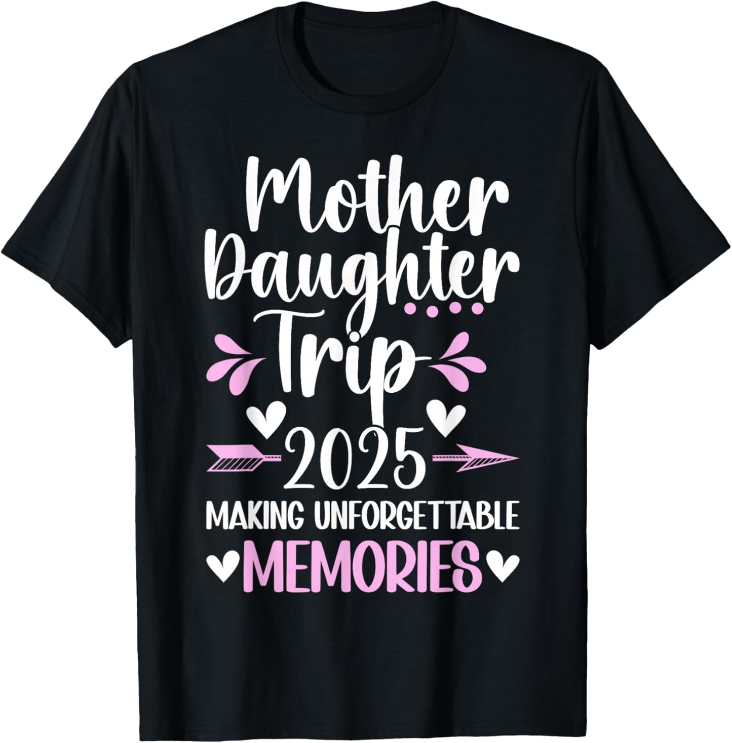 2025 Matching Mother Daughter Trip Mom Daughter Vacation Travel T-Shirt - T-Shirt | Black