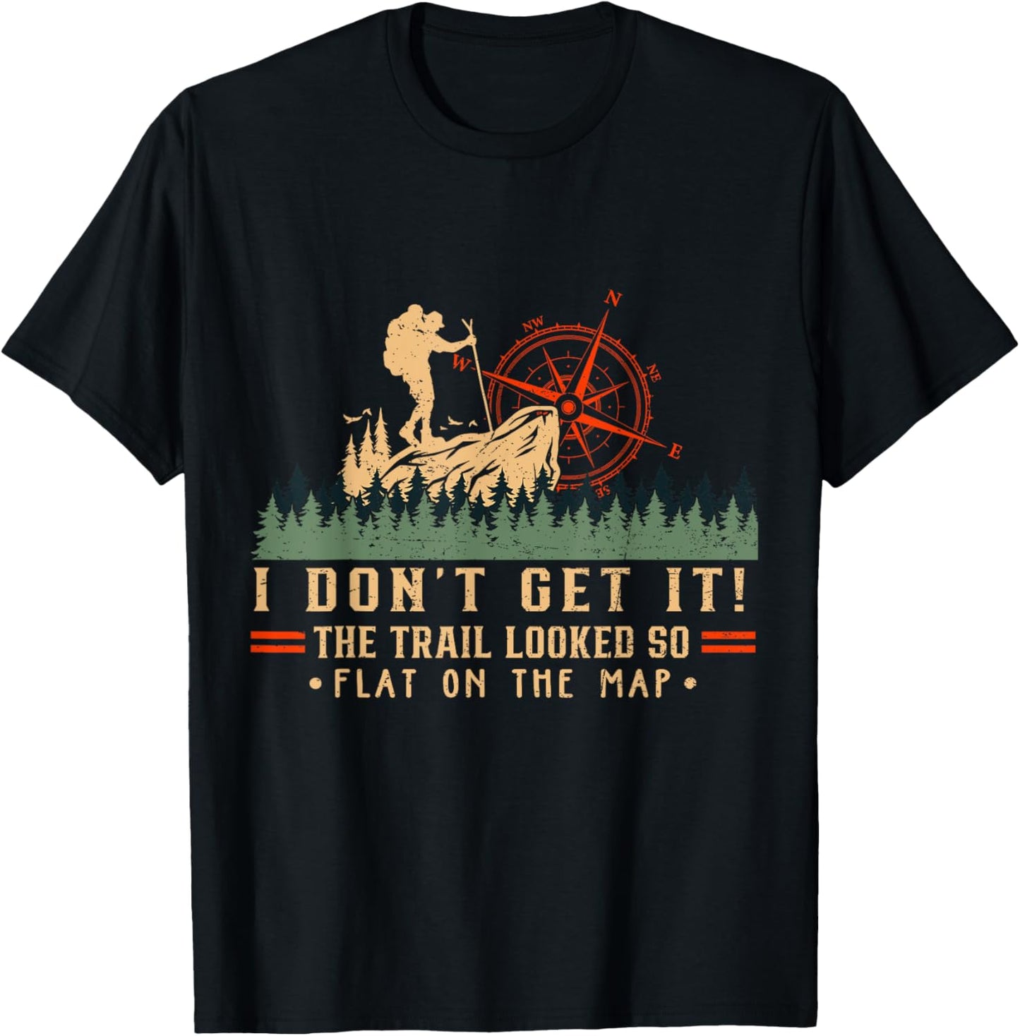 The Trail Looked So Flat On Map Funny Hiking Slow Hiker T-Shirt - T-Shirt | Black