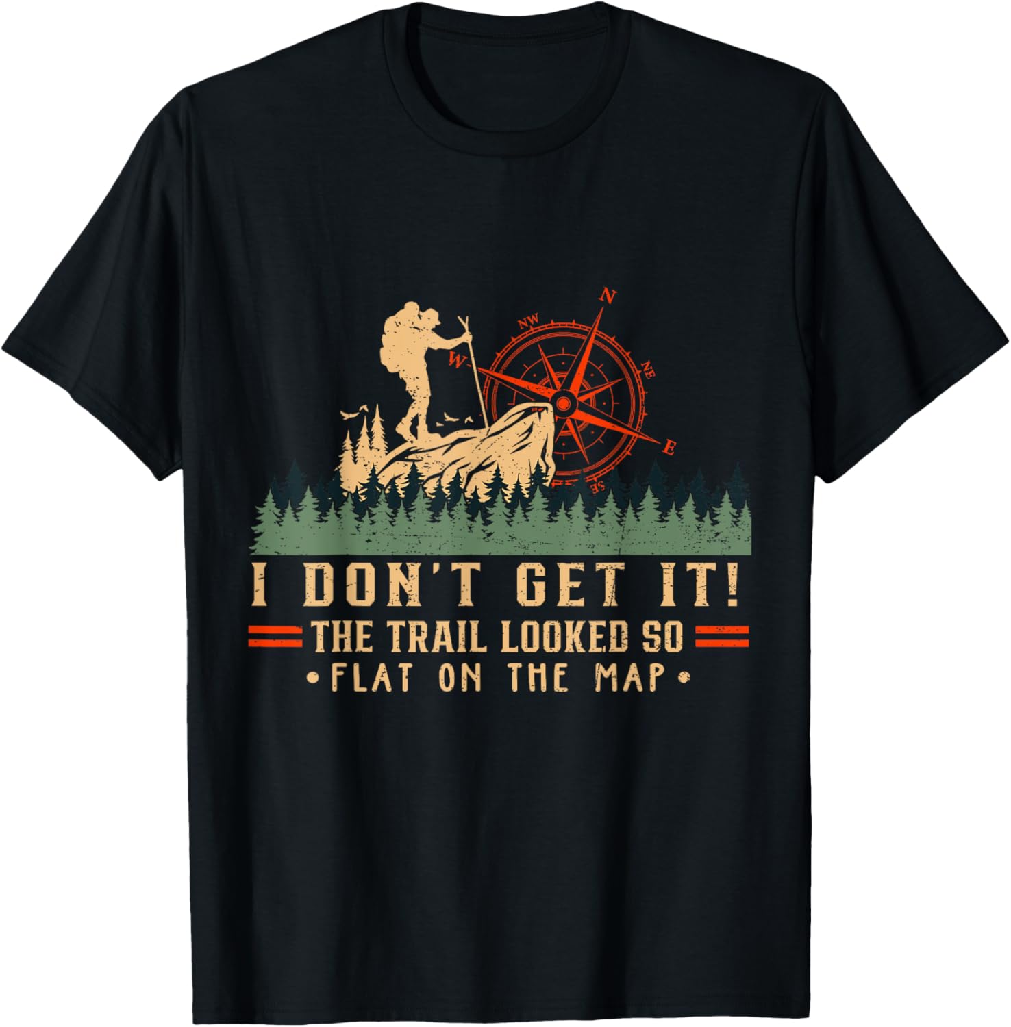The Trail Looked So Flat On Map Funny Hiking Slow Hiker T-Shirt - T-Shirt | Black