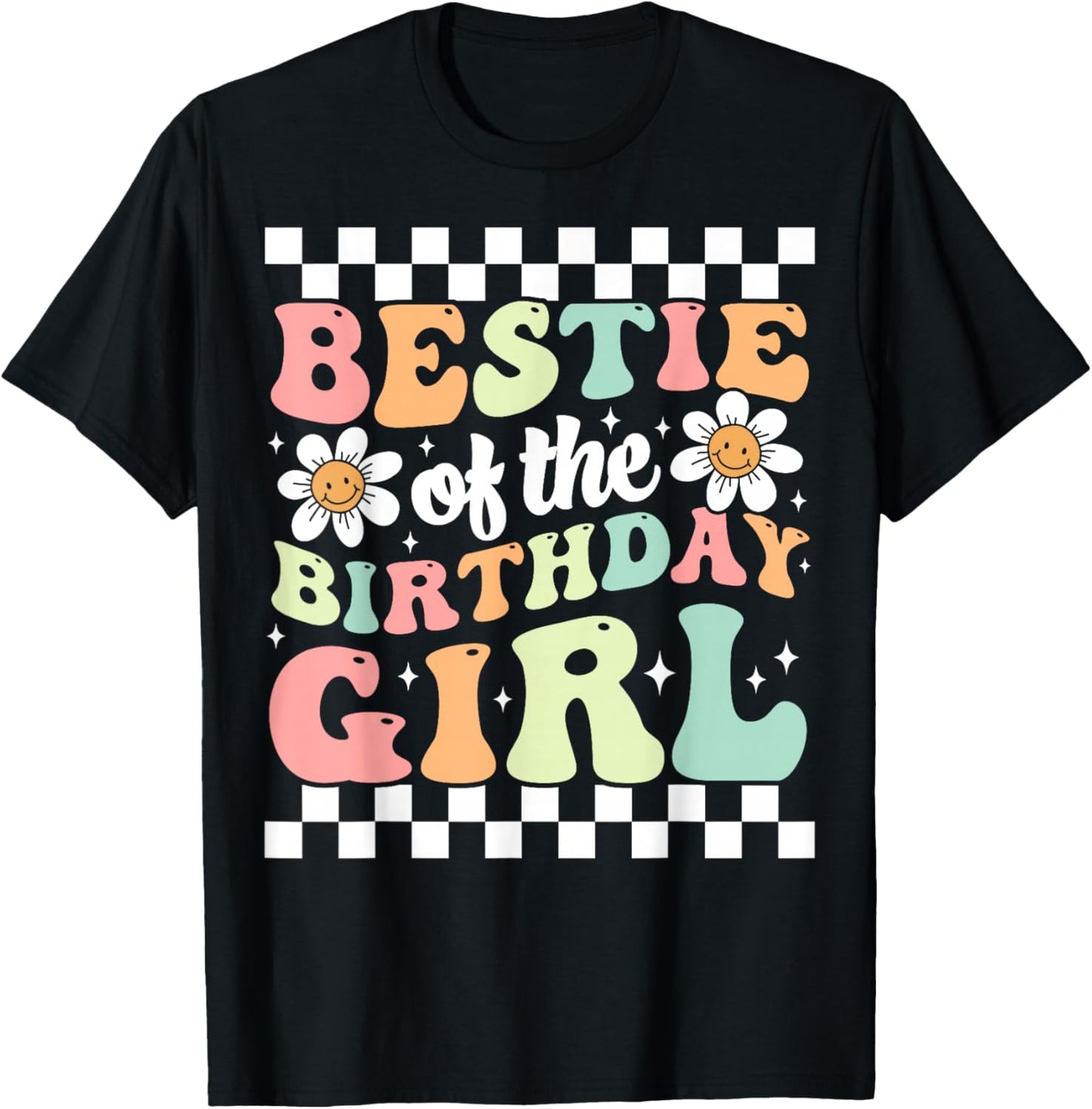 Bestie of The Birthday Girl Cute Best Friend Groovy Birthday T-Shirt - T-Shirt | Black