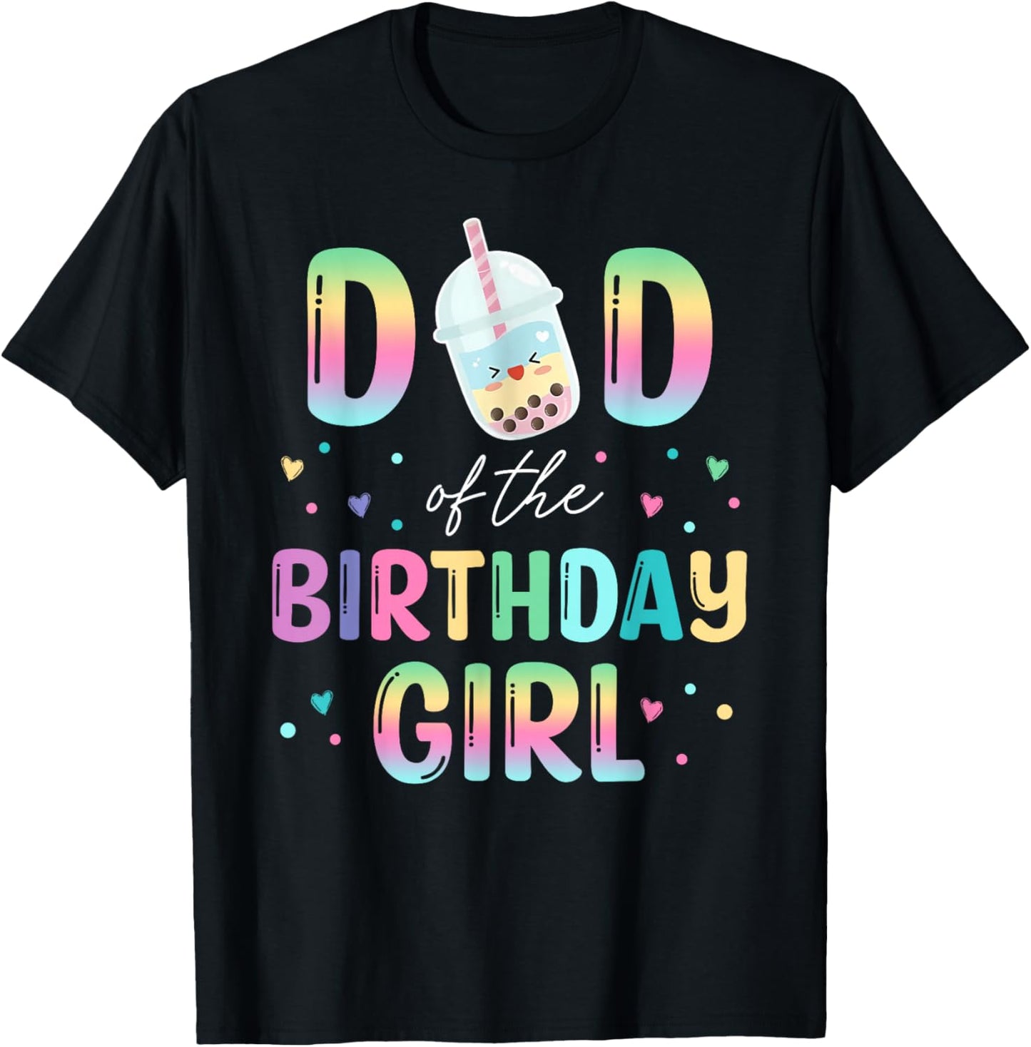 Dad Of The Birthday Girl Cute Bubble Boba Tea Party T-Shirt - T-Shirt | Black