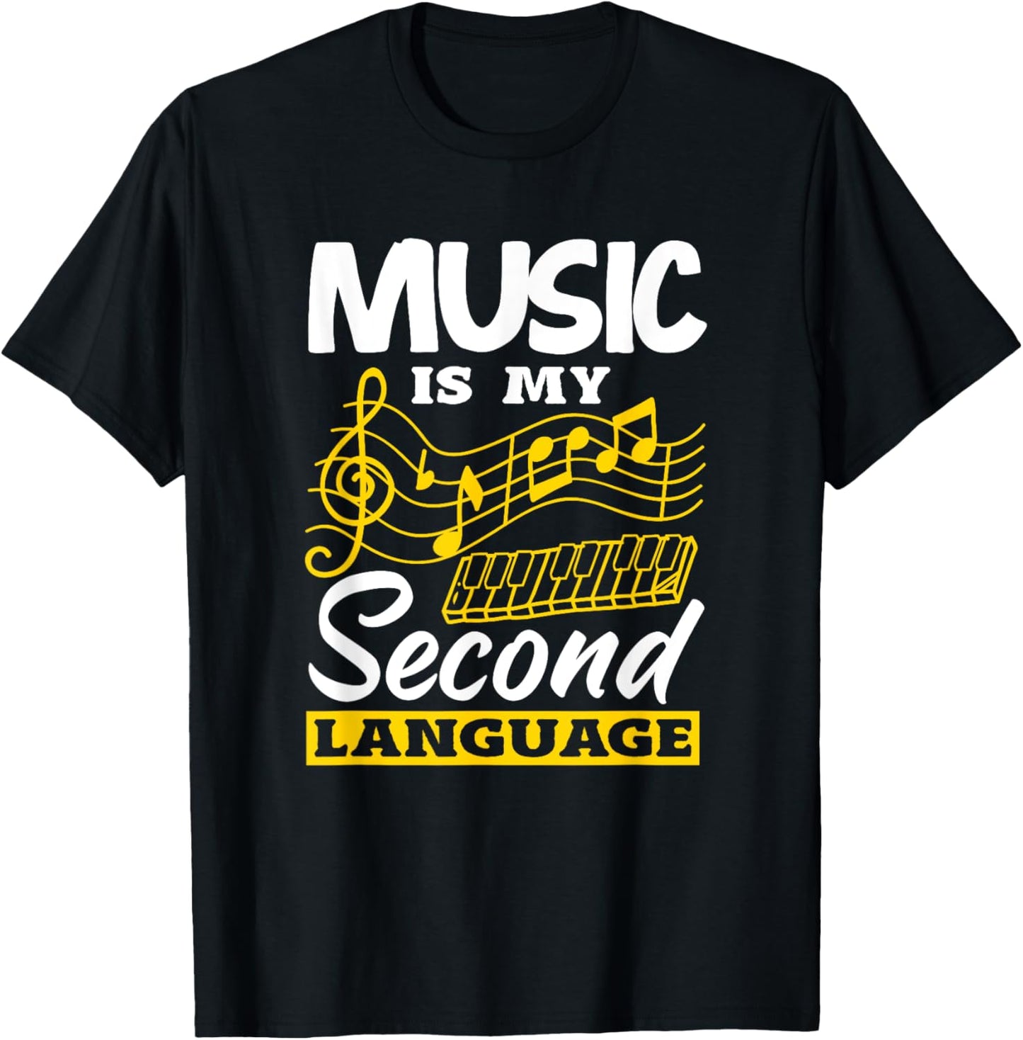 Music Is My Second Language Funny Music Teacher T-Shirt - T-Shirt | Black