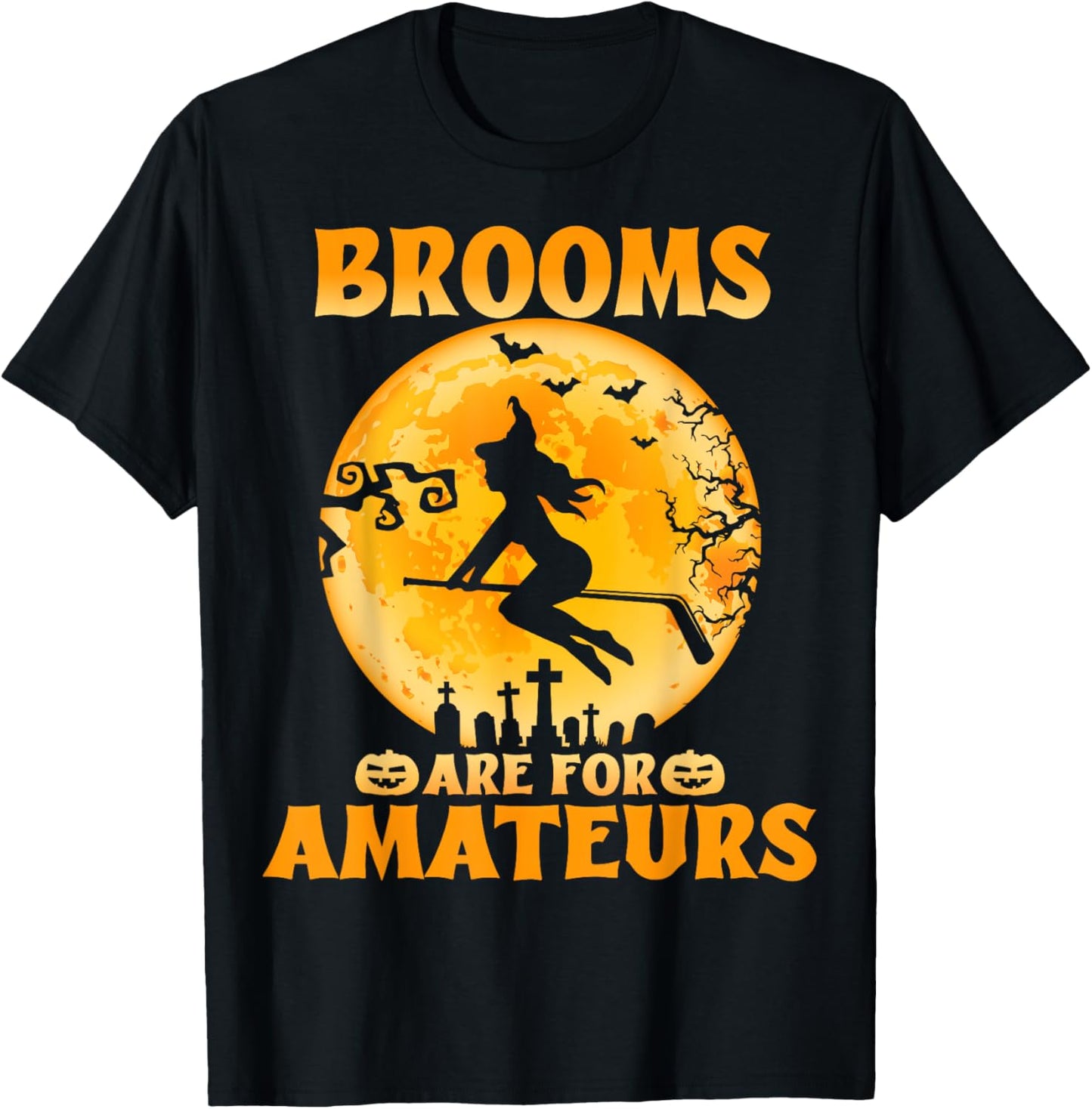 Brooms Are For Amateurs Hockey Stick Pumpkin Hockey T-Shirt - T-Shirt | Black