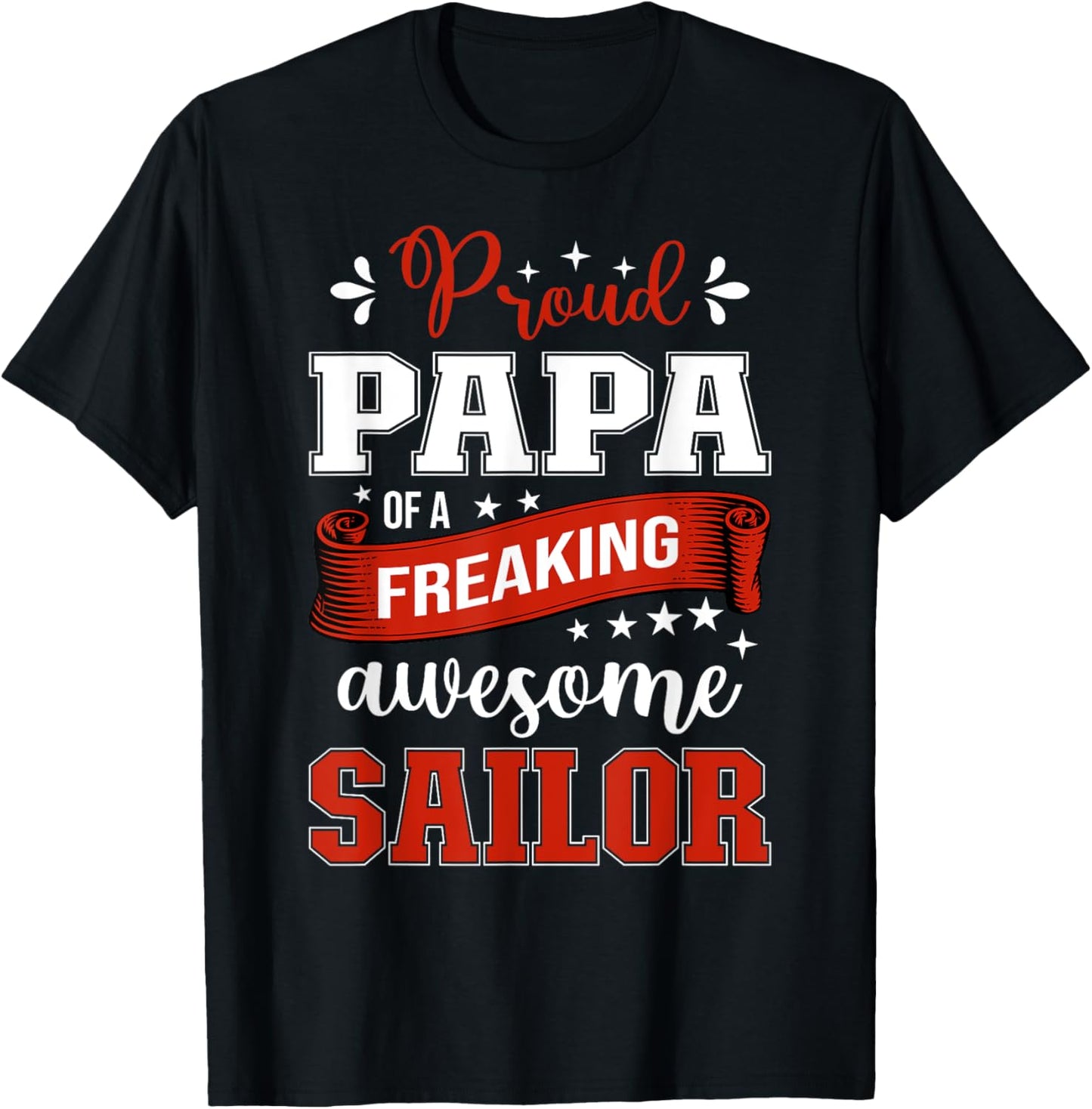 proud Papa of a freaking awesome Sailor T-Shirt - T-Shirt | Black