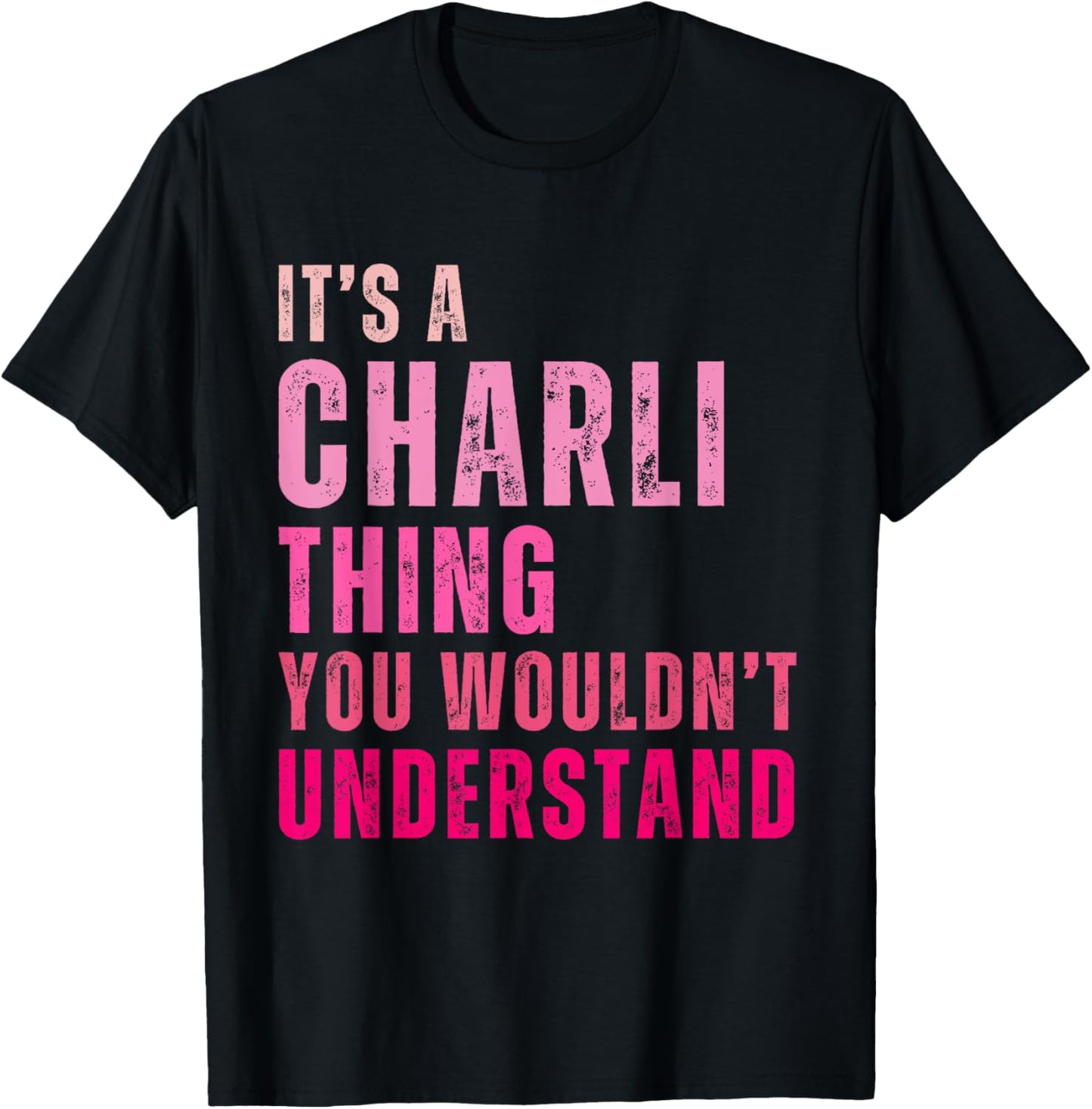 It's A Charli Thing You Wouldn't Understand Charli Vintage T-Shirt - T-Shirt | Black
