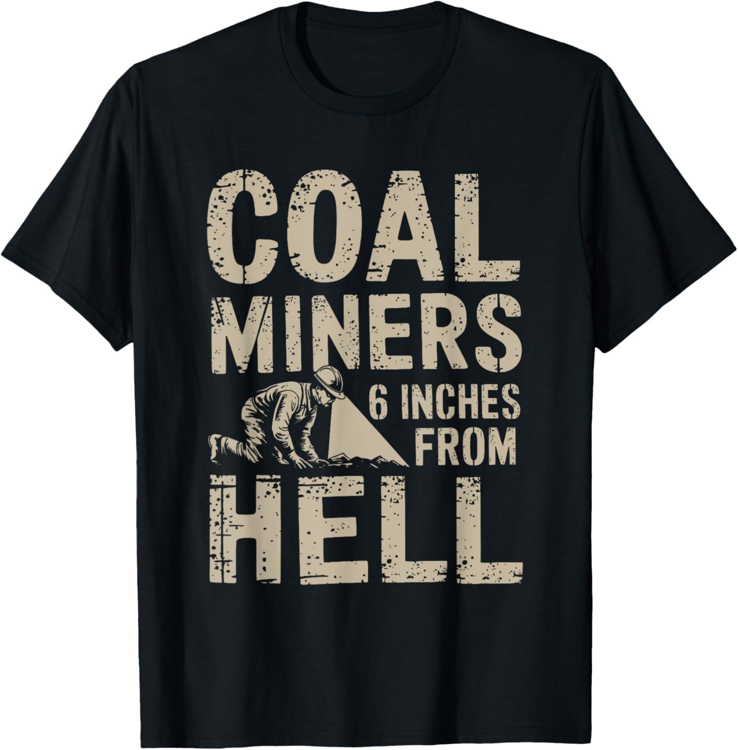 Proud Coal Miner Underground Mine Worker Mining Women Men T-Shirt - T-Shirt | Black