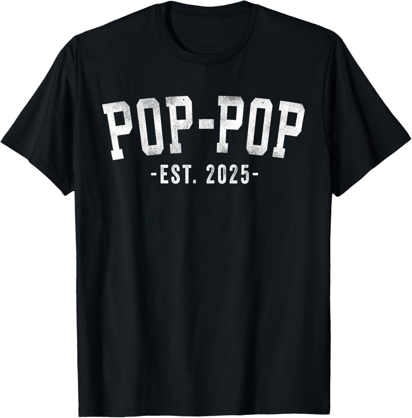 Pop-Pop 2025 Pop-Pop To Be New Pop Gifts Classic Bold Font T-Shirt - T-Shirt | Black