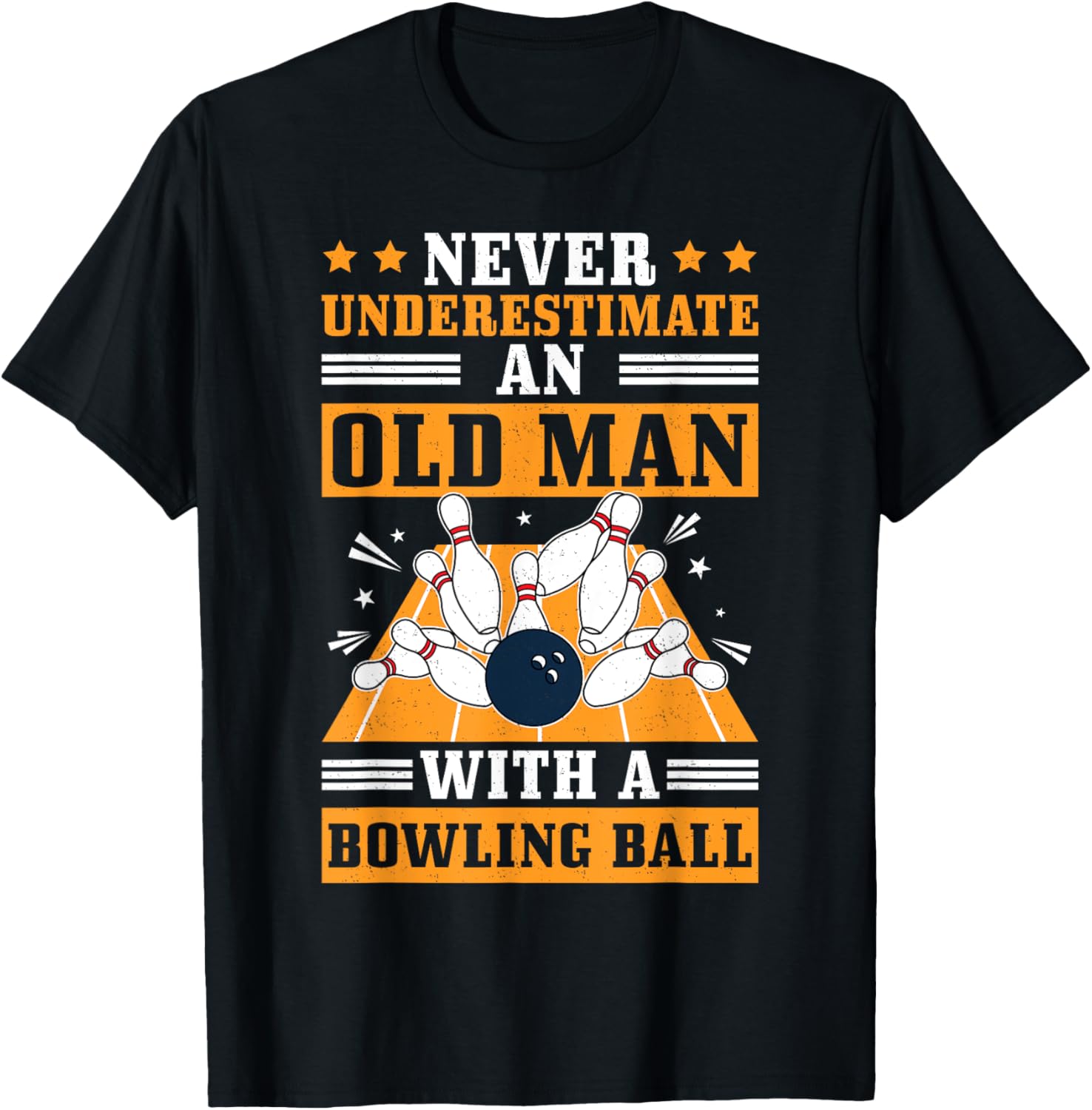 Never Underestimate Old Man Bowling Ball Bowler Bowling T-Shirt - T-Shirt | Black