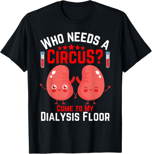 dialysis machine Technician nephrologist Tech -Adults Dialysis Technician Nurse Kidney RN Dialysis Tech T-Shirt - T-Shirt | Black