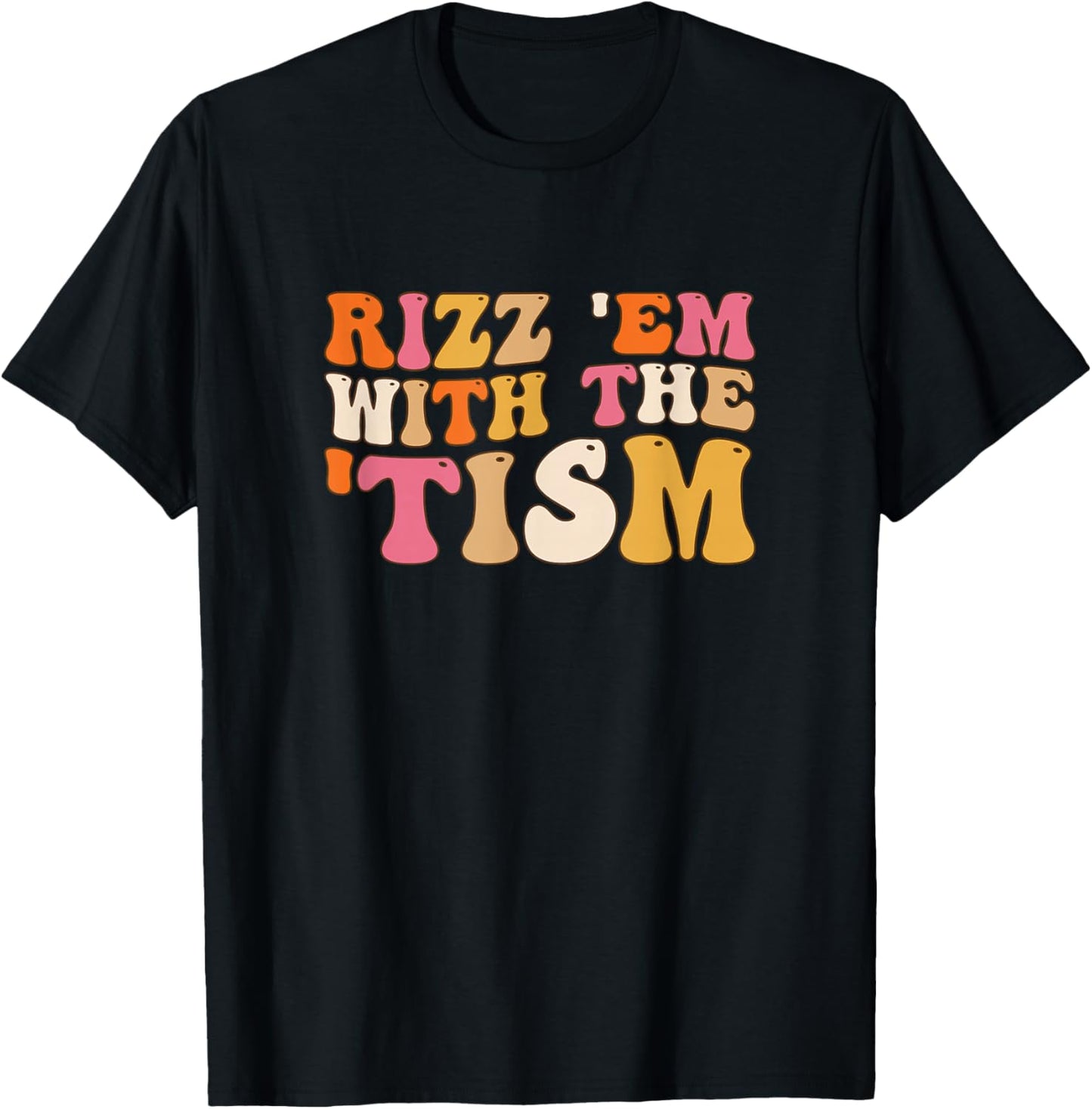 Rizz Em With The Tism Special Education Autism Awareness T-Shirt - T-Shirt | Black