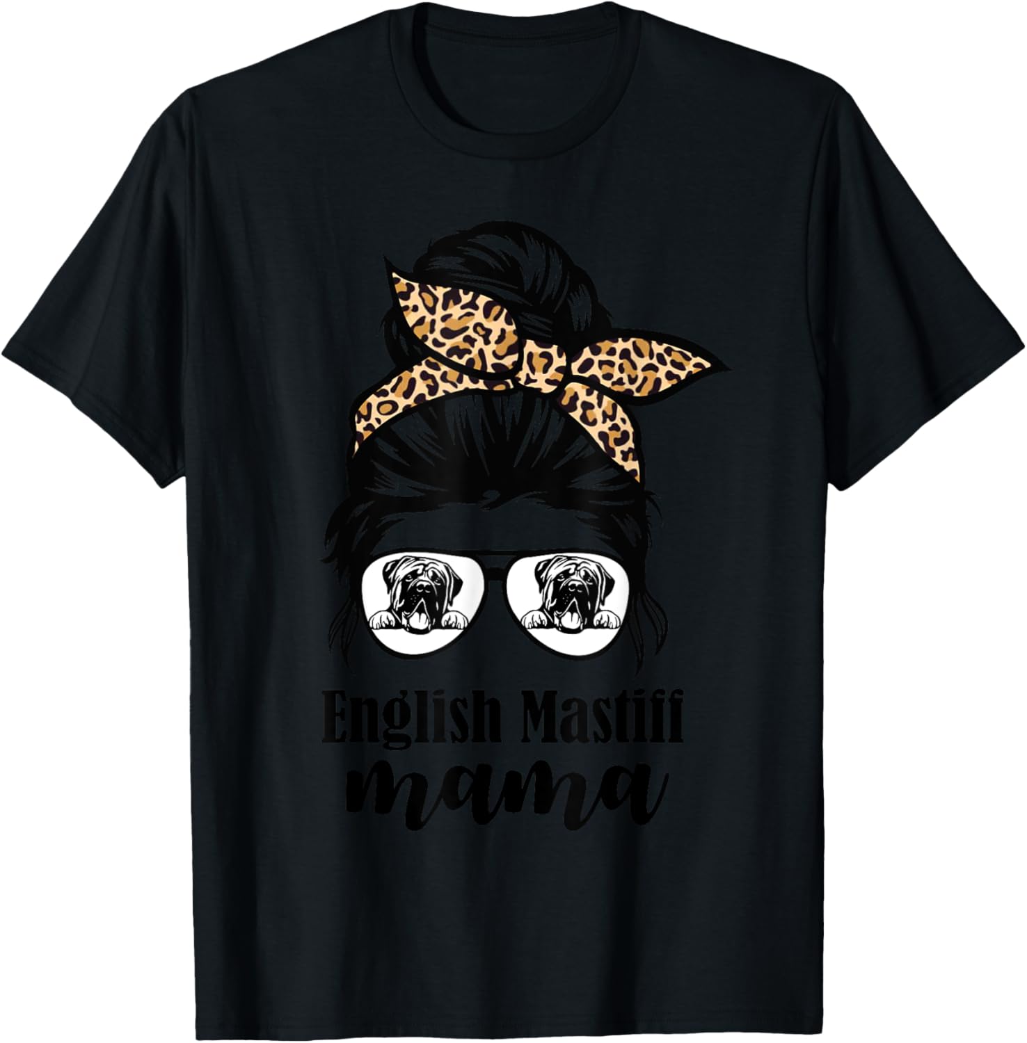 English Mastiff mama messy bun leopard T-Shirt - T-Shirt | Black