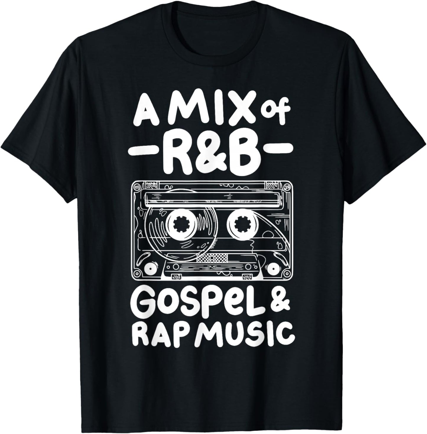 A Mix Of R&B Gospel And Rap Music T-Shirt - T-Shirt | Black