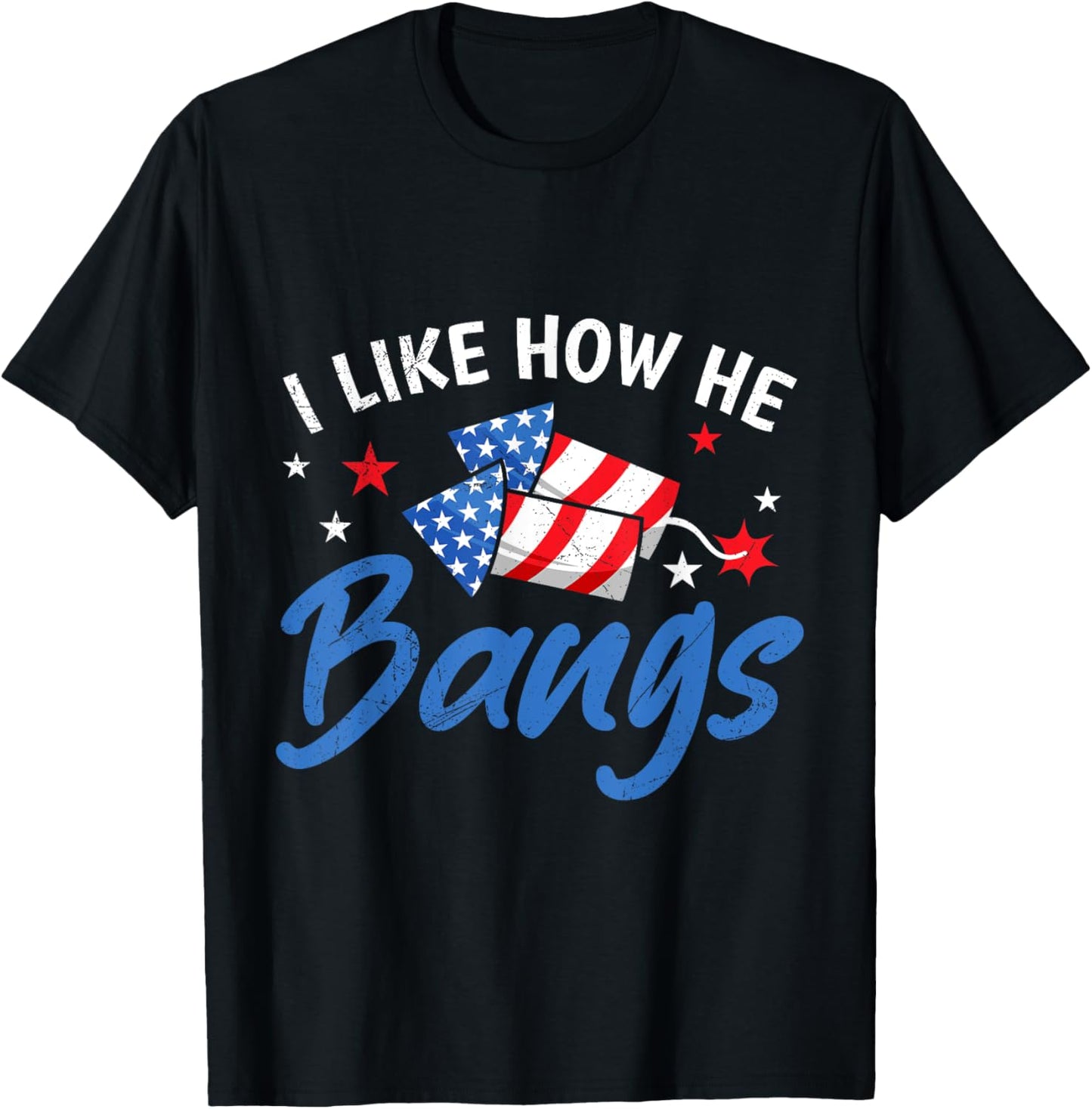 Fireworks I LIKE HOW HE BANGS Funny Pyrotechnics Wife T-Shirt - T-Shirt | Black