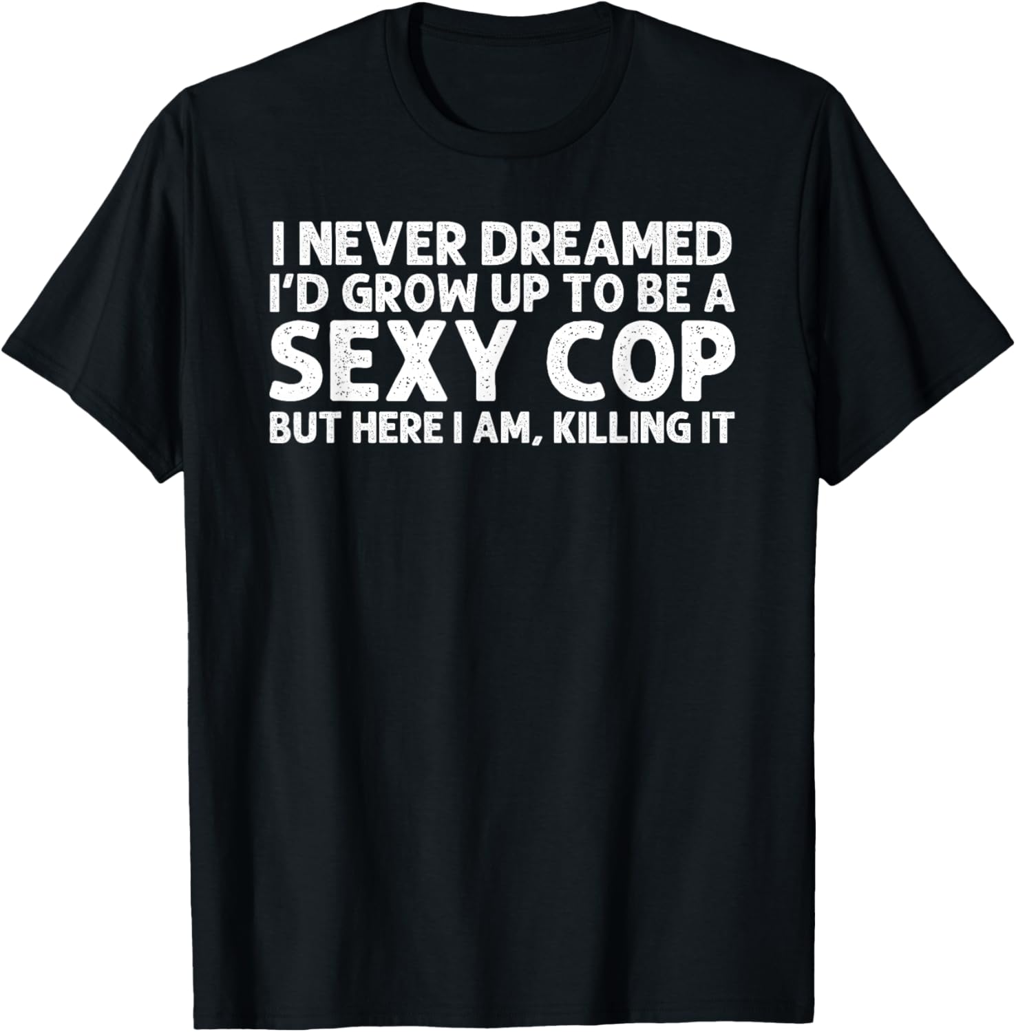 Funny Cop Design Women Police Officer Policeman Cop T-Shirt - T-Shirt | Black