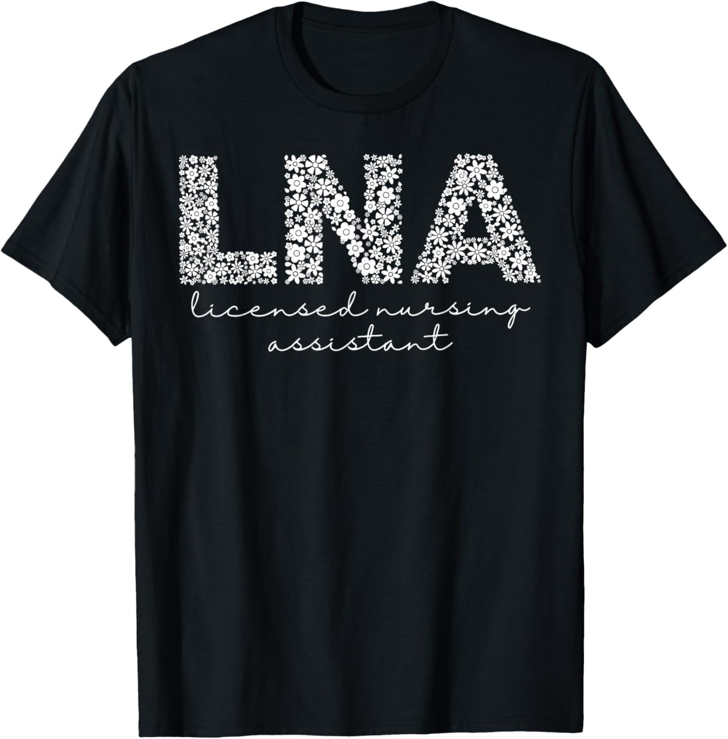 Boho Floral Licensed Nursing Assistant LNA Nursing Assistant T-Shirt - T-Shirt | Black