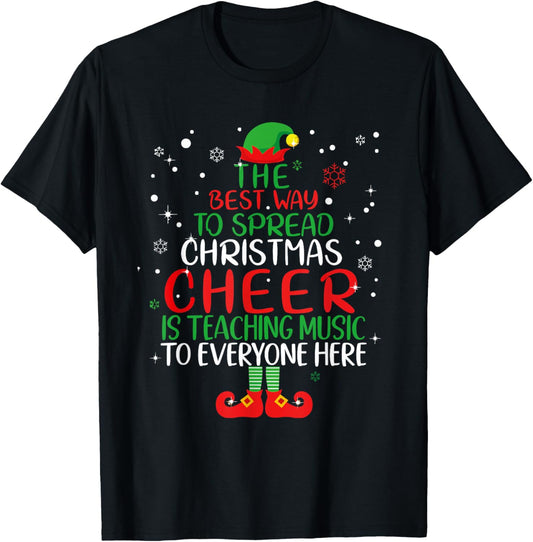 The Best Way To Spread Christmas Cheer Is Teaching Music T-Shirt - T-Shirt | Black