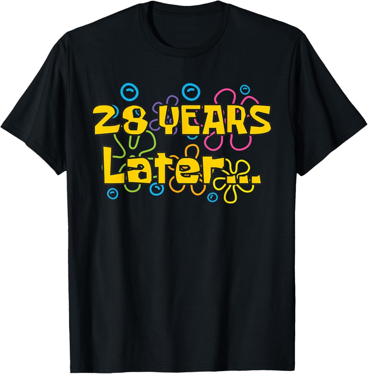 Twenty Eight 28 Years Later 28th Birthday Party Funny Meme T-Shirt - T-Shirt | Black