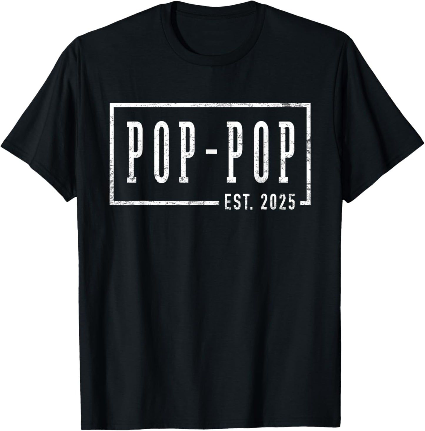 Pop-Pop 2025 Pop-Pop To Be New Pop Gifts Sleek Framed Design T-Shirt - T-Shirt | Black
