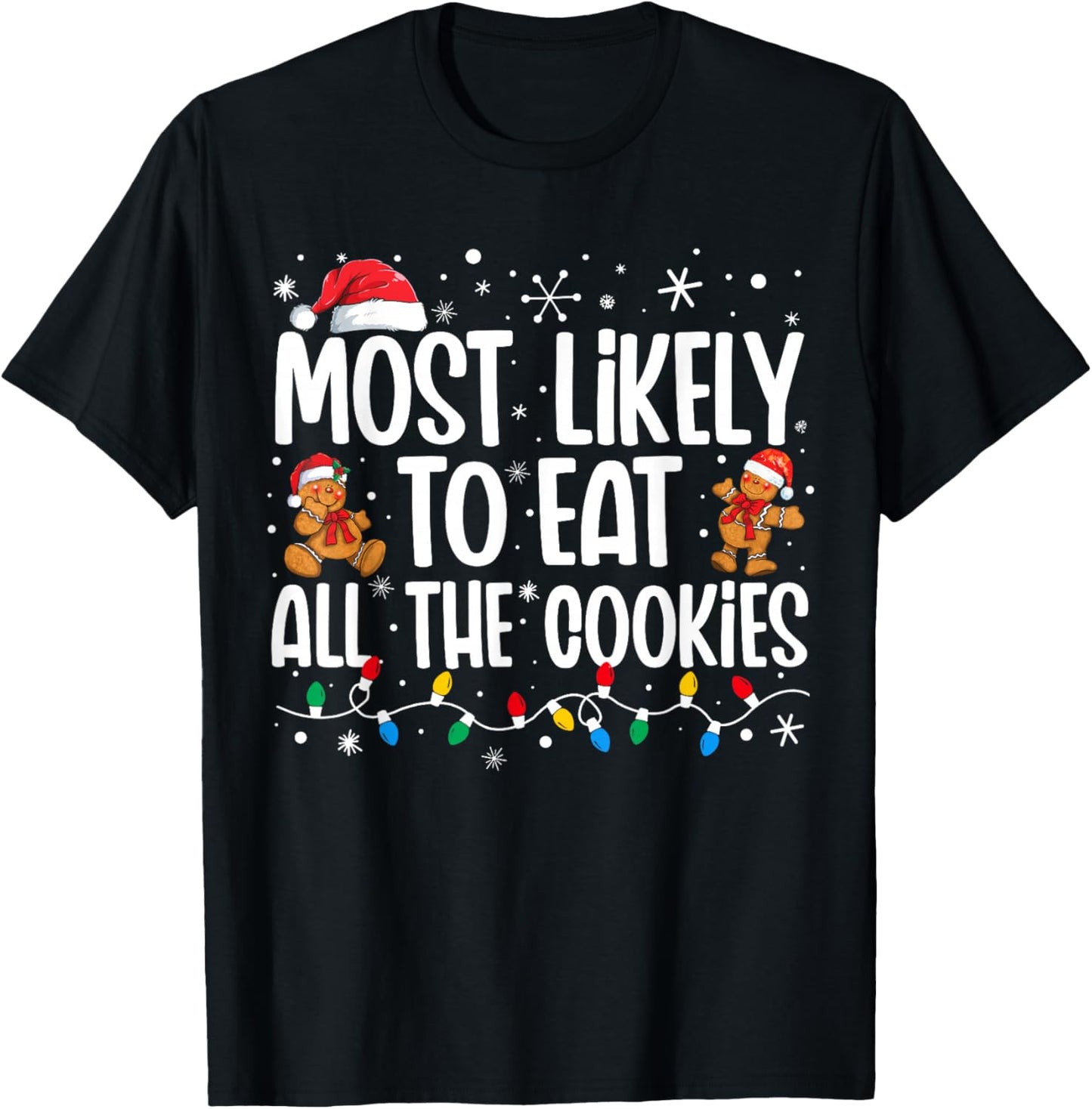 Most Likely To Eat All the Cookies Family Matching Christmas T-Shirt - T-Shirt | Black