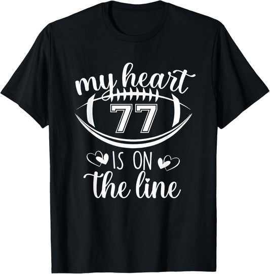 Custom Football Player Number 77 My Heart Is On The Line T-Shirt - T-Shirt | Black