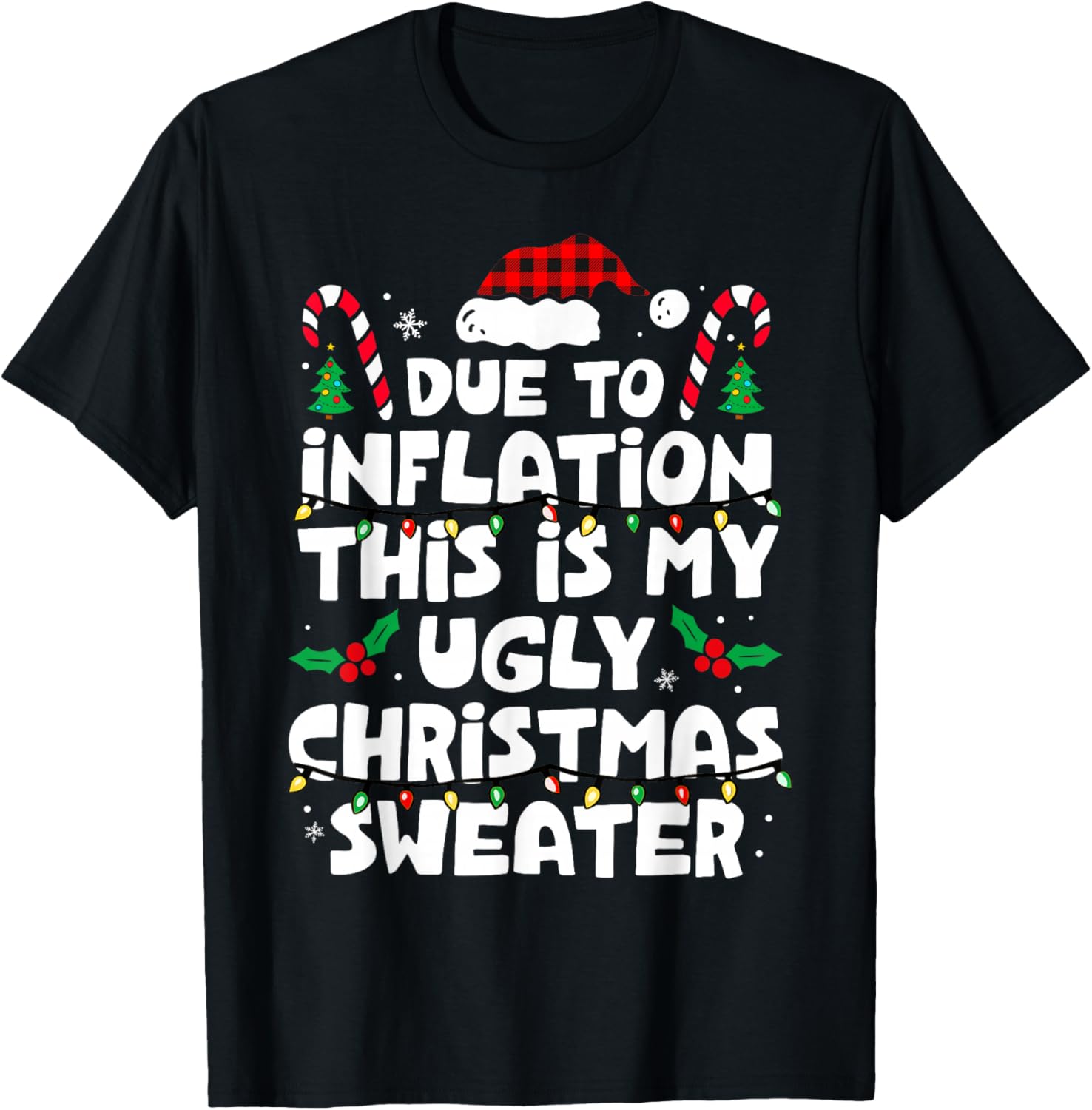 Due To Inflation Funny Christmas Sweater Xmas Men Women Kids T-Shirt - T-Shirt | Black