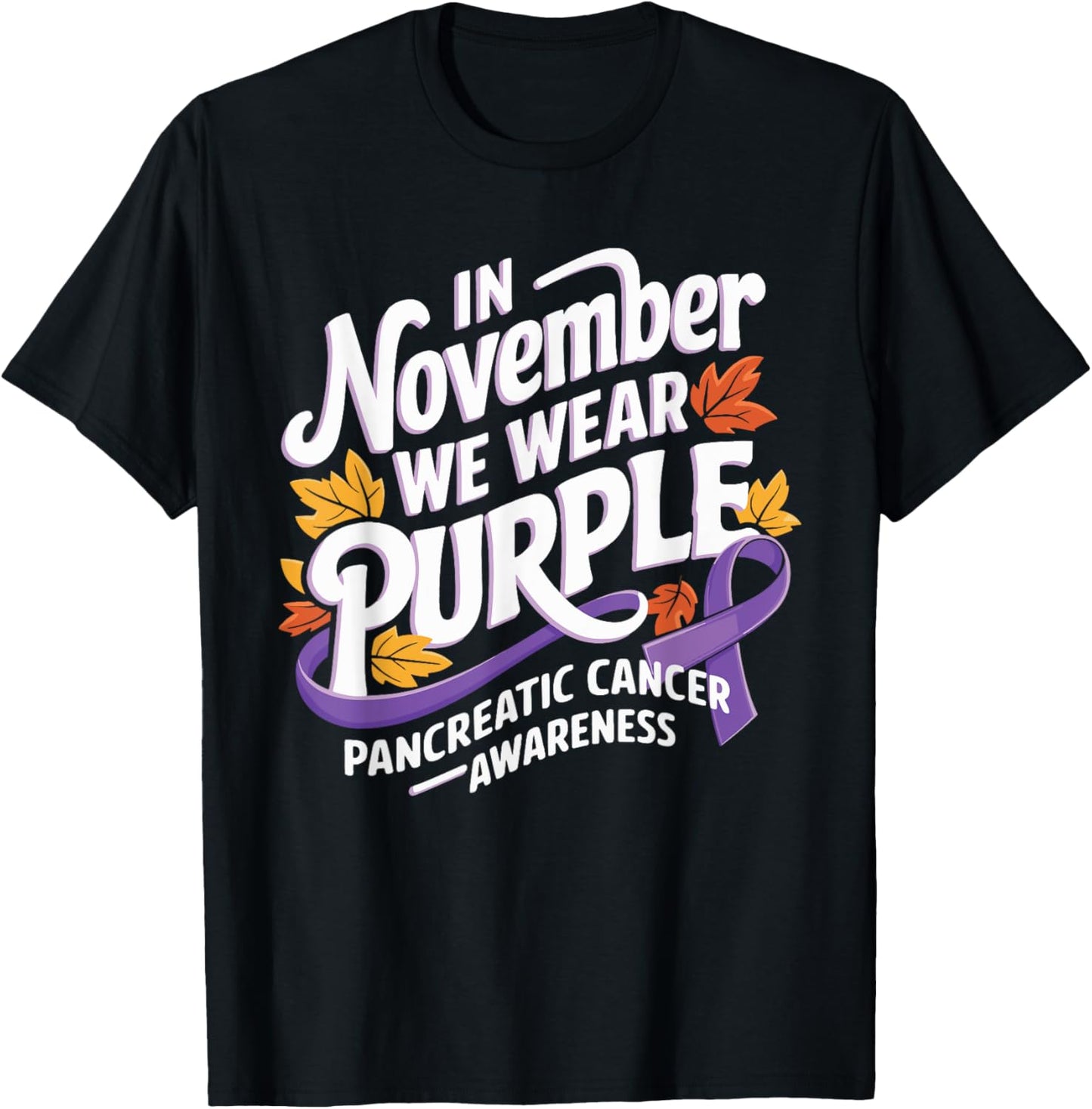In November We Wear Purple Pancreatic Cancer Awareness T-Shirt - T-Shirt | Black