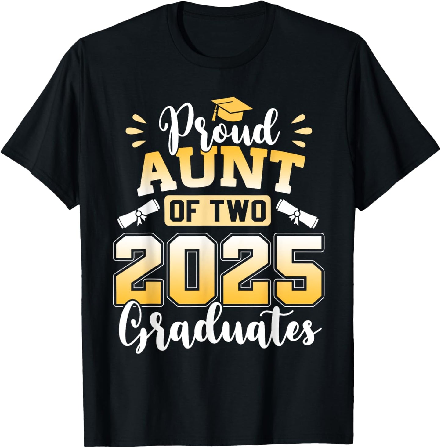 Proud Aunt Of Two 2025 Graduates Senior Aunt Class Of 2025 T-Shirt - T-Shirt | Black
