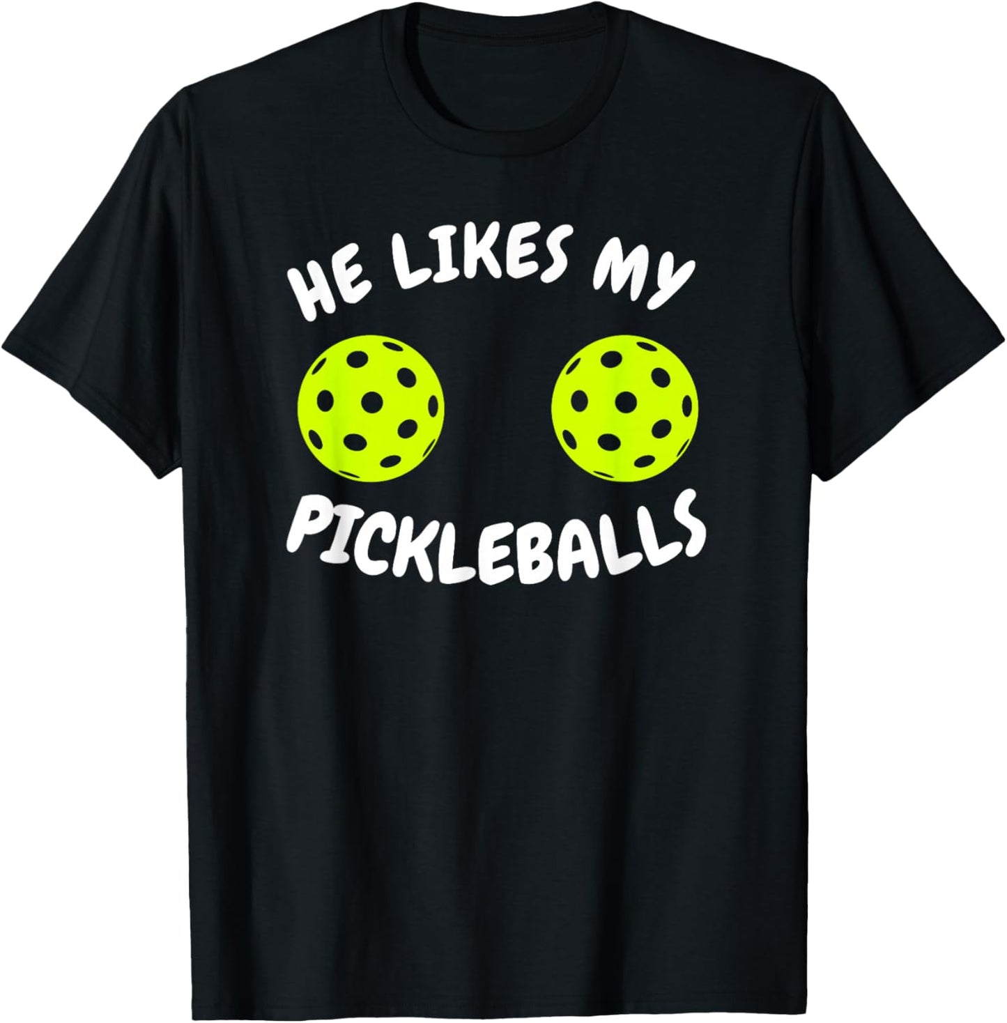 He Likes My Pickleballs Couple Pickleball Matching T-Shirt - T-Shirt | Black