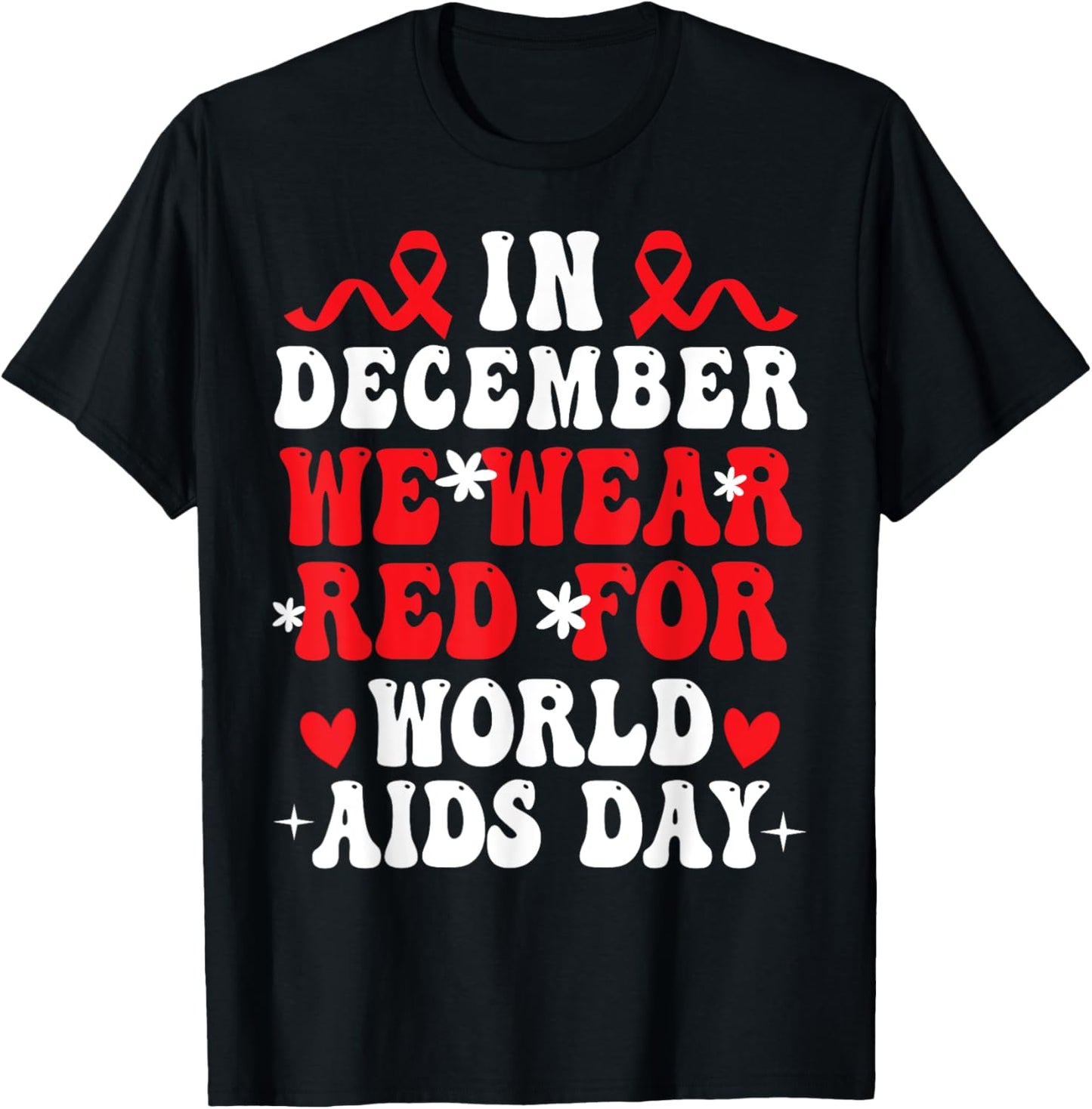 In December We Wear Red For World Aids Day Awareness Women T-Shirt - T-Shirt | Black