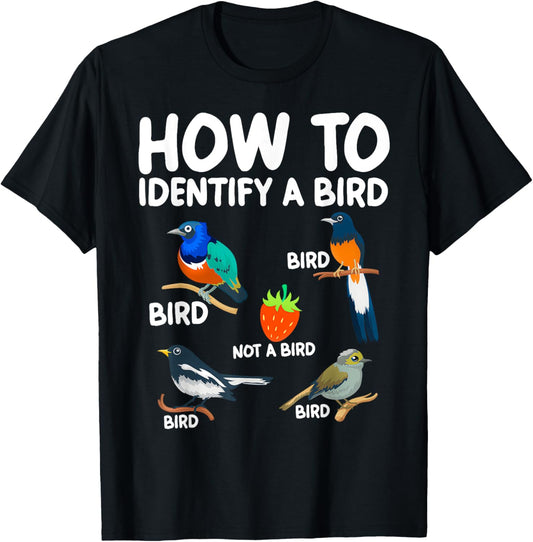 Funny Bird Watcher Gift How To Identify A Bird Bird Print -Adults Black Small Classic Fit Short Sleeve Cotton Polyester 100% Imported T-Shirt - T-Shirt | Black