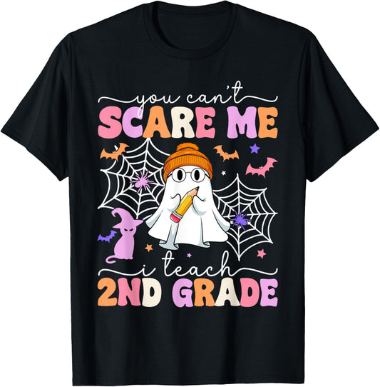You Can't Scare Me I Teach 2nd Grade Teacher Ghost Halloween T-Shirt - T-Shirt | Black