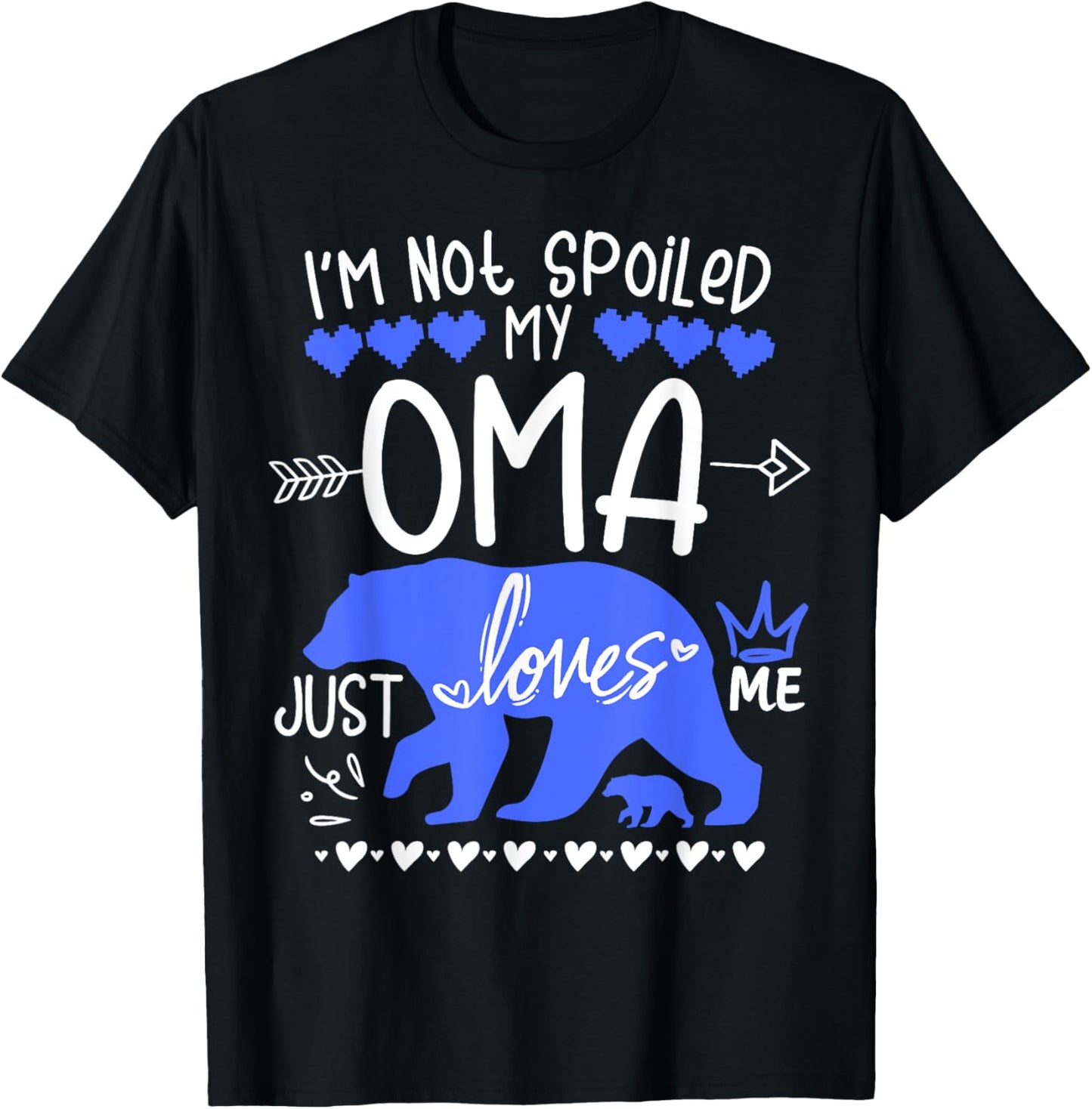 I'm Not Spoiled Baby Bear My Grandma Oma Loves Me Team Boy T-Shirt - T-Shirt | Black
