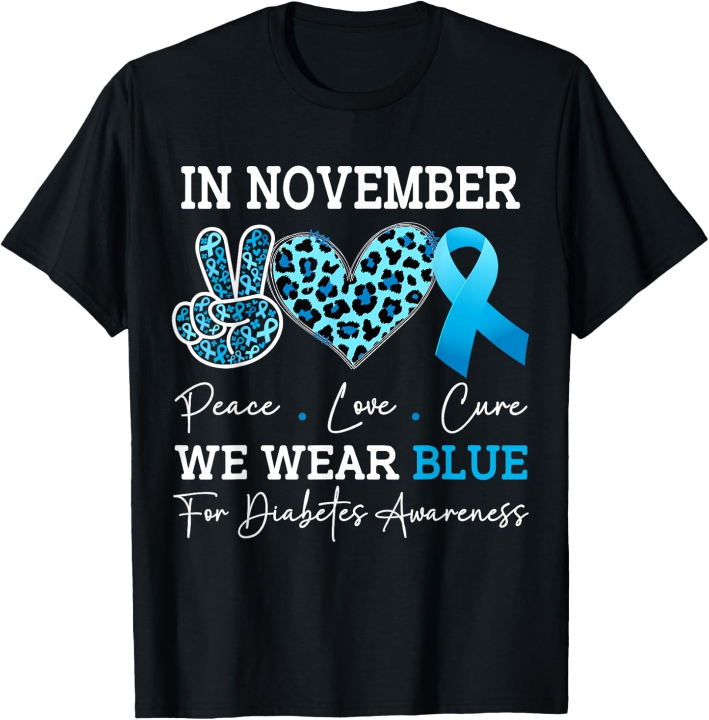 In November we Wear Blue Diabetes Awareness Month Diabetic T-Shirt - T-Shirt | Black
